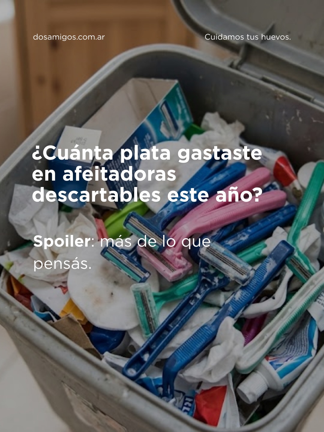 ¿Nunca te sentaste a pensar cuánto te cuesta afeitarte?
Nosotros sí, y son números de terror 😨
No queremos que afeitarse sea algo negativo, y es por eso que te tiramos los números a la cara y te contamos la posta 😉
Invertir en una trimmer de calidad no solo beneficia a tu piel, a tu higiene, a tu salud y a tu apariencia; sino que también cuida tu bolsillo 💸
Elegí Dos Amigos para que afeitarte sea un mundo de felicidad y buenos resultados.