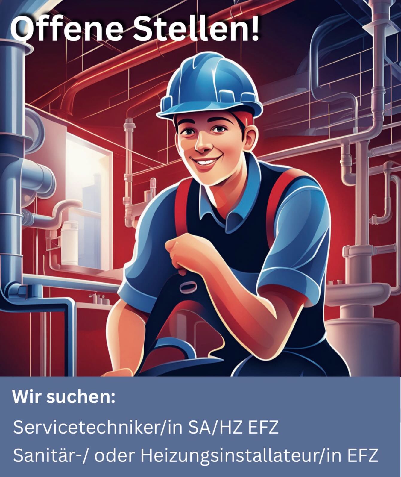 🔧 WIR SUCHEN DICH! 🔥💧
- Sanitär- oder Heizungsinstallateur/in EFZ
- Servicetechniker/in
Du bist technisch fit, arbeitest selbstständig und schätzt den direkten Kontakt mit Kunden?
Dann komm in unser Team und gestalte mit uns spannende Serviceeinsätze und Unterhaltsarbeiten!
👉 Was dich erwartet:
✅ Abwechslungsreiche und verantwortungsvolle Einsätze
✅ Ein junges motiviertes Team, das zusammenhält
✅ Mitarbeiteranlässe
✅Bezahlte Weiterbildungstage sowie finanzielle Unterstützung bei einer Weiterbildung
✅Gleitzeitmodel (4.5 Tage) möglich
✅Attraktive Anstellungsbedingungen
✅Überobligatorischer Anteil an die Pensionskasse durch die Firma
✅Dienstjubiläen werden honoriert
🛠 Das bringst du mit:
✔️ EFZ als Sanitär-/Heizungsinstallateur/in oder Servicetechniker/in
✔️ Selbstständige, sorgfältige Arbeitsweise
✔️ Freude am Kundenkontakt
✔️ Führerausweis Kat. B
📩 Bewirb dich jetzt direkt auf unserer Website:
🌐 https://www.stadelmann-shs.ch/karriere
Wir freuen uns auf dich!