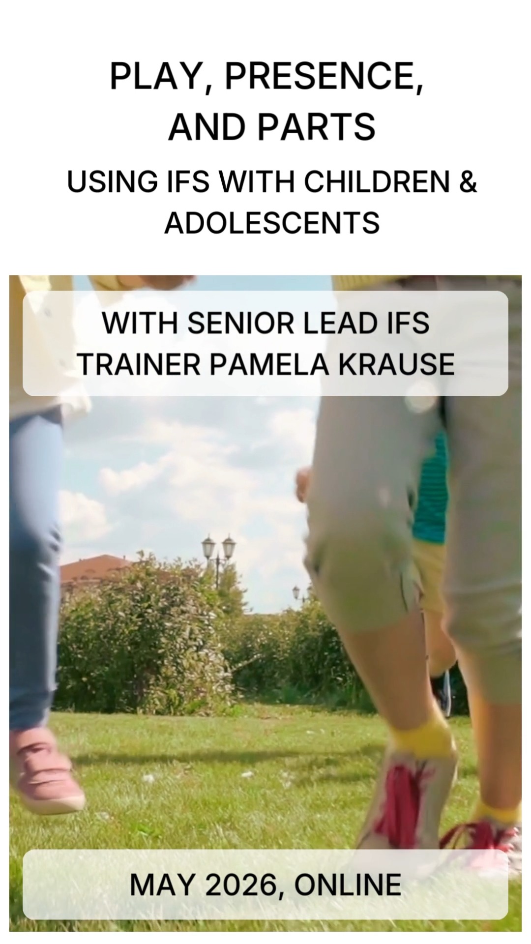 PLAY, PRESENCE, AND PARTS:
USING IFS WITH CHILDREN & ADOLESCENTS WITH SENIOR LEAD IFS TRAINER
PAMELA KRAUSE 🧠✨
This 2-Day Experiential workshop is all about working with Children and Adolescents through an IFS Lens. 👧🧒
The workshop is designed for IFS Level 1 Trained therapists, and practitioners, who wish to deepen their understanding of how Internal Family Systems (IFS) can be applied when working with children and adolescents. 🌱
This workshop offers a grounded and compassionate framework for meeting them where they are, while remaining firmly rooted in the core principles of the IFS model. 🤝💬
Applications are now open for this 2-day online workshop in May 2026. 💻📅
#InternalFamilySystems #IFStherapy #IFScommunity #TherapistTraining #ChildTherapy #AdolescentTherapy #TraumaInformed #PartsWork #TherapistLife #HealingWork #MentalHealthProfessionals #OnlineWorkshop #ProfessionalDevelopment #PamelaKrause #TherapyTraining