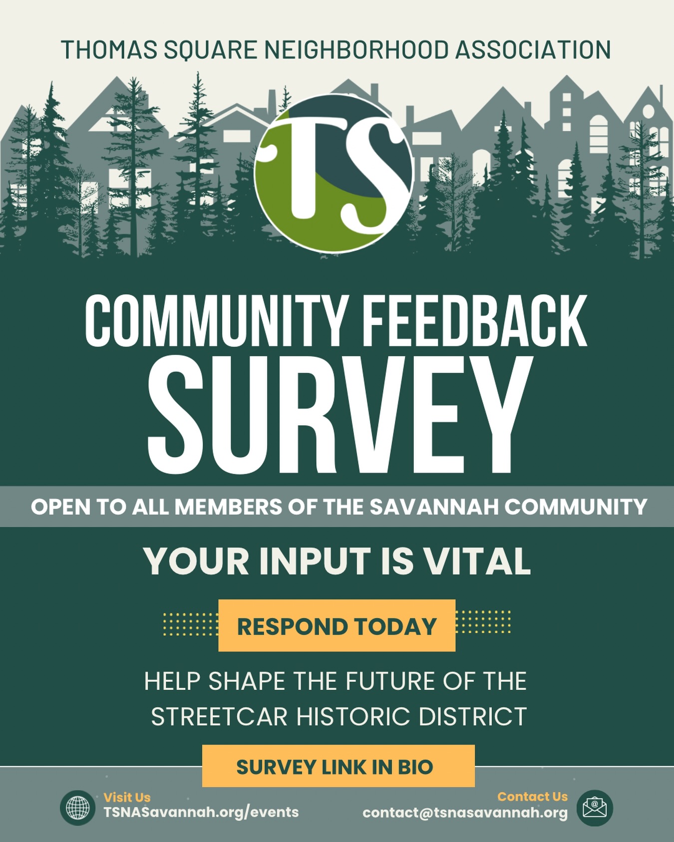 The TSNA 2026 Community Feedback Survey is now open, and we’re asking neighbors across Savannah to share their thoughts about the future of the Thomas Square Streetcar Historic District.
Your feedback will help guide the neighborhood association’s priorities on issues like:
• Safety & infrastructure
• Walkability & quality of life
• Growth & development
• Tourism impacts
• Long-term neighborhood vision
Whether you live in the neighborhood or simply care about its future, we want to hear from you.
👉 Take the survey today — link in bio.
Together we can help shape what comes next for Thomas Square.
#ThomasSquare #TSNASavannah #SavannahGA #HistoricSavannah #CommunityVoice SavannahCommunity NeighborhoodFeedback ThomasSquareHistoricDistrict