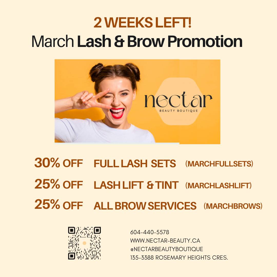 DON'T MISS OUT
Only 2 weeks left of Nectar's Lash & Brow promo!
Use promo codes below, booking link on nectar-beauty.ca
💛 MARCHFULLSETS
🧡 MARCHLASHLIFT
💛 MARCHBROWS
