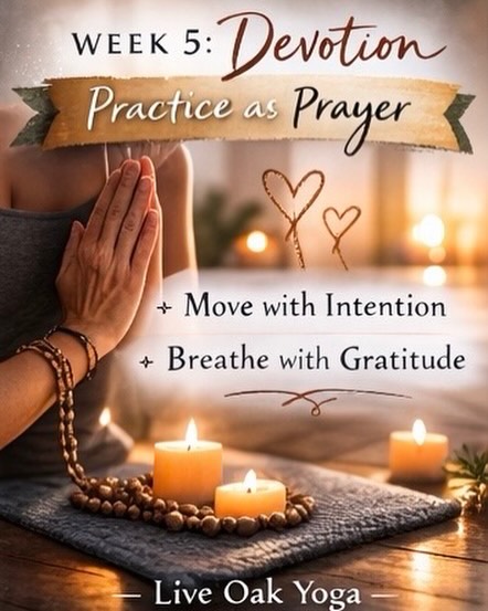 Week 5 – Devotion
What makes your practice meaningful? Devotion looks different for everyone.
This week, move with intention. Breathe with purpose.
Your practice is already enough.
#YogaAsPrayer #DevotionInMotion #liveoakyoganola #40daysofyoga #nolayogacommunity