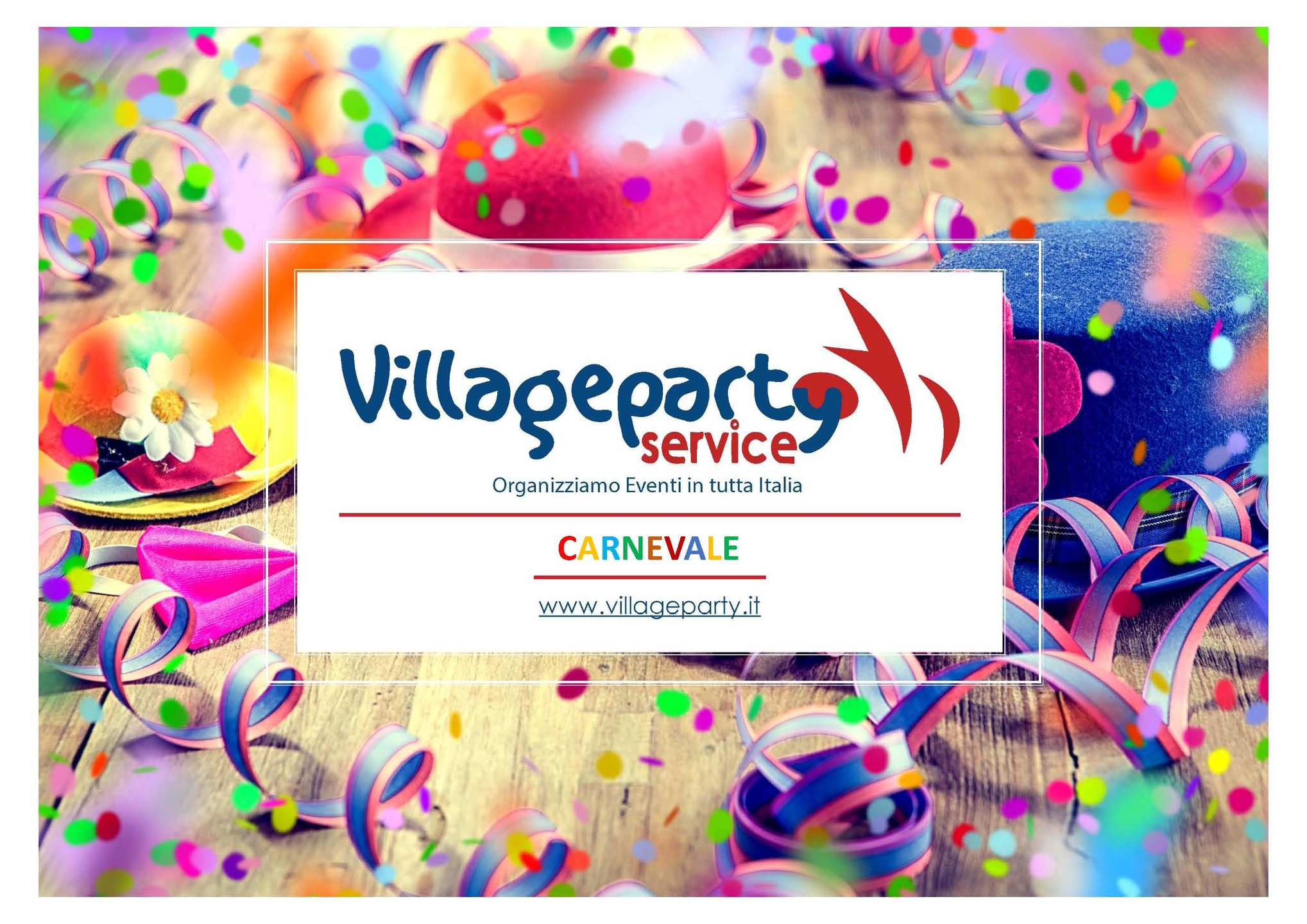 CARNIVAL DANCE SHOW 2024
Eventi e Format Carnevale
Per info + 39 392 4964392
marketing@villageparty.it
www.villageparty.it