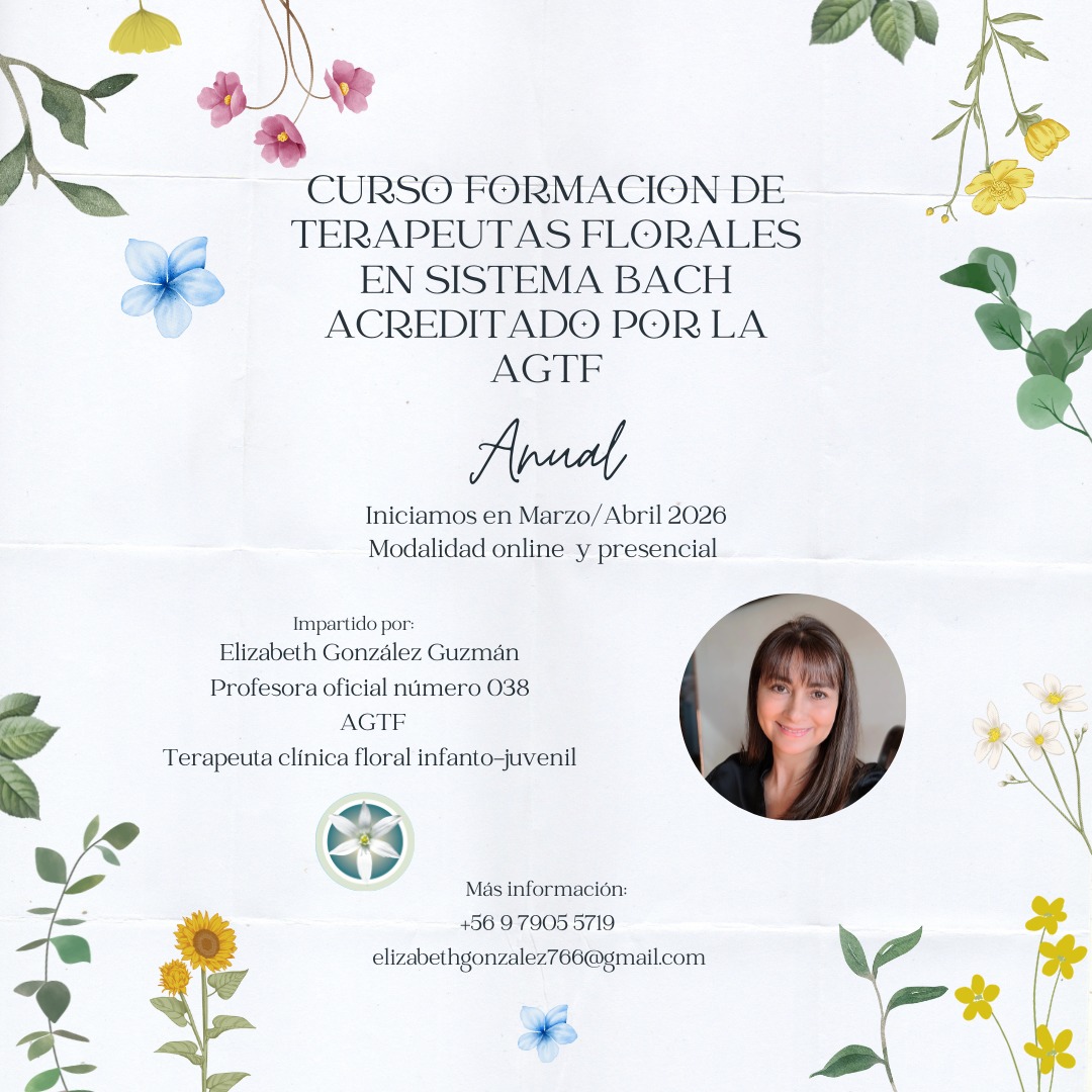 Hoy te traemos el curso dictado por nuestra profesora AGTF Elizabeth González Guzmán.
Se dicta de manera online y presencial, comenzando en marzo-abril del 2026.
Si quieres participar en esta tremenda experiencia y oportunidad para formarte como terapeuta floral, no dudes en contactarla 🌿
