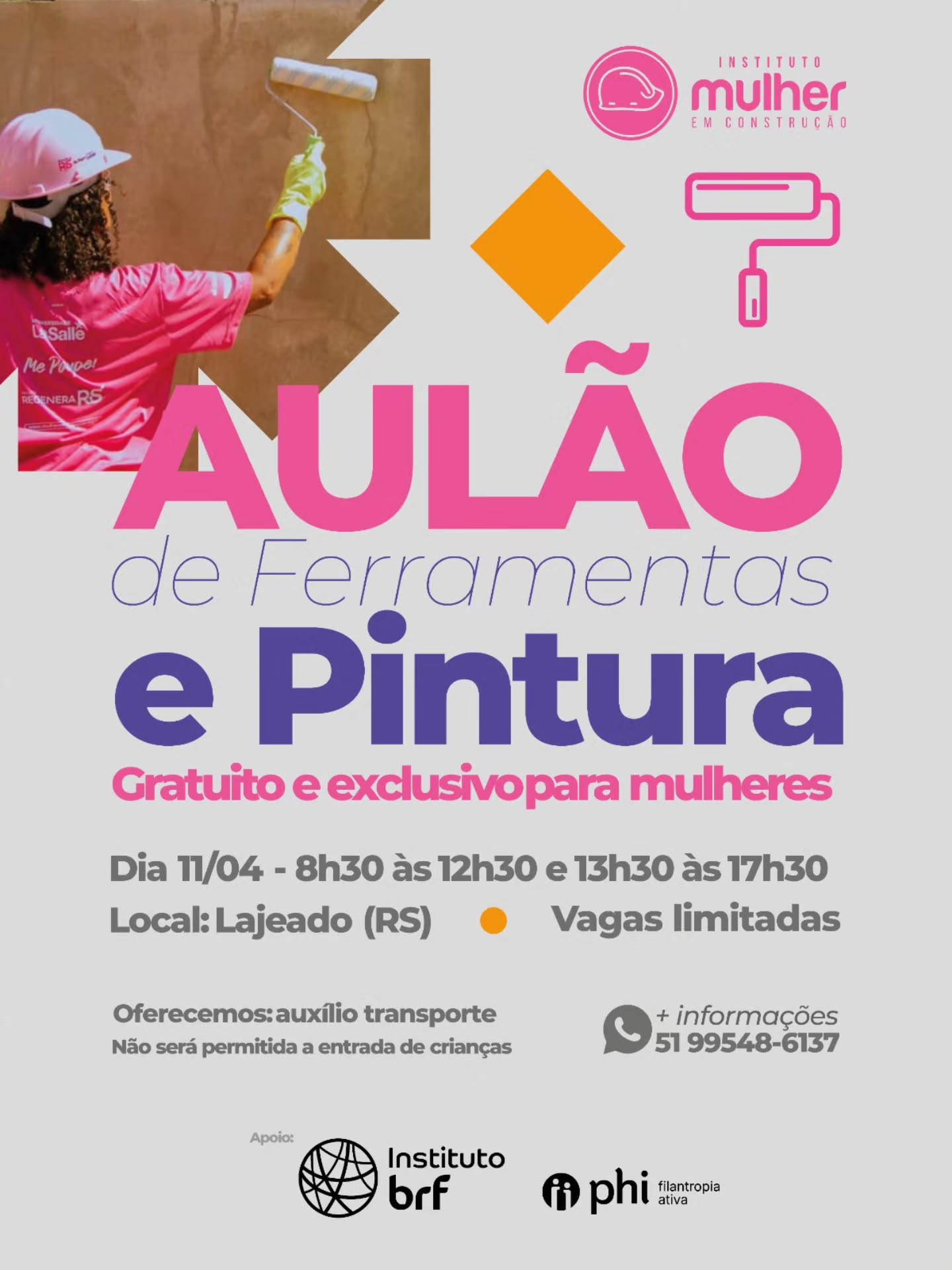 📢 Atenção, Rio Grande do Sul! Mulheres de Lajeado e região!
Depois de muitos pedidos de vocês, com o patrocínio do @institutombrf e apoio do @phi.org.br, vamos realizar o Aulão de Ferramentas e Pintura.
Uma introdução gratuita e prática, exclusiva para mulheres que querem aprender pintura e uso de ferramentas para gerar renda e mais autonomia.
Data: 11/04
⏰ Manhã: 08h30 às 12h30 | Tarde: 13h30 às 17h30
📍 Lajeado (RS)
🎨 Vagas limitadas
✔️ Auxílio transporte
❌ Por segurança, não será permitida a entrada de crianças
📲 Mais informações: (51) 99548-6137
Faça a sua inscrição no link da Bio ou em nosso site www.mulheremconstrucao.org.br
Aprender a usar ferramentas e pintar pode ser o primeiro passo para mudar sua realidade.
Se interessou? Inscreva-se ou compartilhe este post para ajudar uma mulher a mudar de vida!