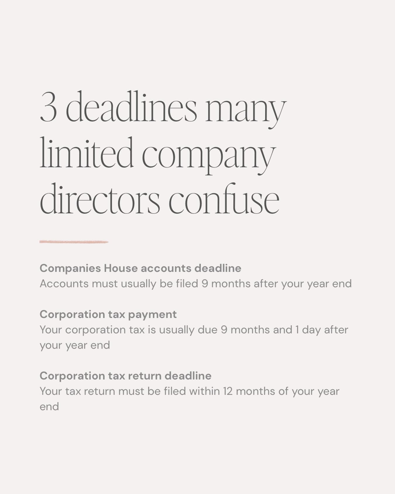 Something I see confuse a lot of limited company directors is deadlines. Your company accounts, corporation tax payment and corporation tax return deadline are all due at different times. If you miss them, there can be penalties.
If you run a limited company and you’re ever unsure about deadlines, filings or what applies to you, feel free to send me a message 🤗