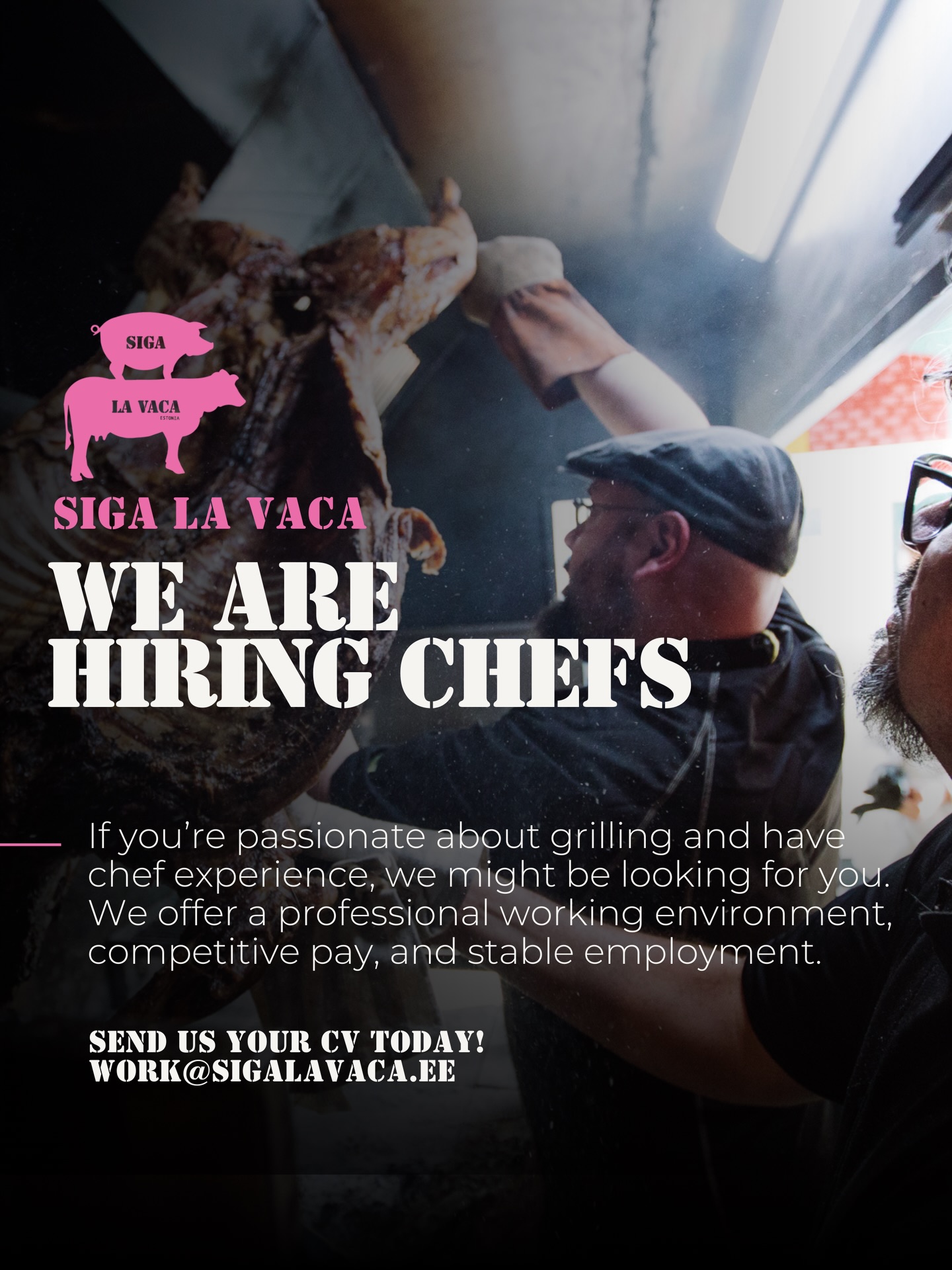 WE ARE HIRING CHEFS 🔥
If you’re passionate about grilling and have chef experience, we’d love to hear from you.
At Siga La Vaca, we offer a professional working environment, competitive pay, and stable employment.
Send us your CV today
📩 work@sigalavaca.ee
