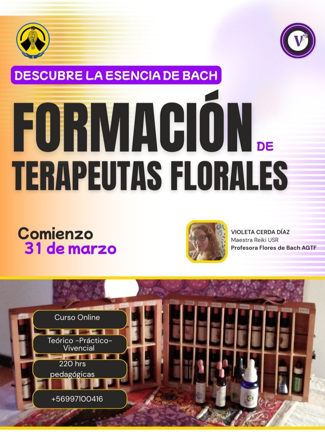 Otra excelente oportunidad para formarte como terapeuta floral es el curso de Violeta Cerda Díaz.
Ella es profesora de Reiki y de Terapia Floral de Bach, acreditada por nuestra Asociación.
Aprovecha esta tremenda oportunidad para crecer profesional y espiritualmente.
Si estás interesad@, puedes escribirle a los contactos del afiche. 🌻