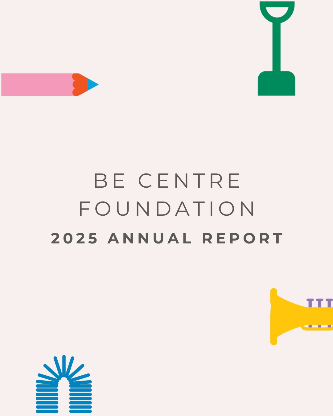 We’re thrilled to share Be Centre’s 2025 Annual Report!
This year’s report celebrates the incredible impact our community has made together with children re-discovering a sense of safety and resilience, educators deepening their practices, and families experiencing the power of play-based therapy.
It captures the stories, milestones, and collective achievements that shaped 2025 at Be Centre and reflects our ongoing commitment to early intervention and undoing the unthinkable.
We’re proud of how far we’ve come and are deeply grateful to everyone who has supported and believed in our mission.
We invite you to explore the report and celebrate with us the journey of growth that 2025 was.
To read the full report, visit our website.