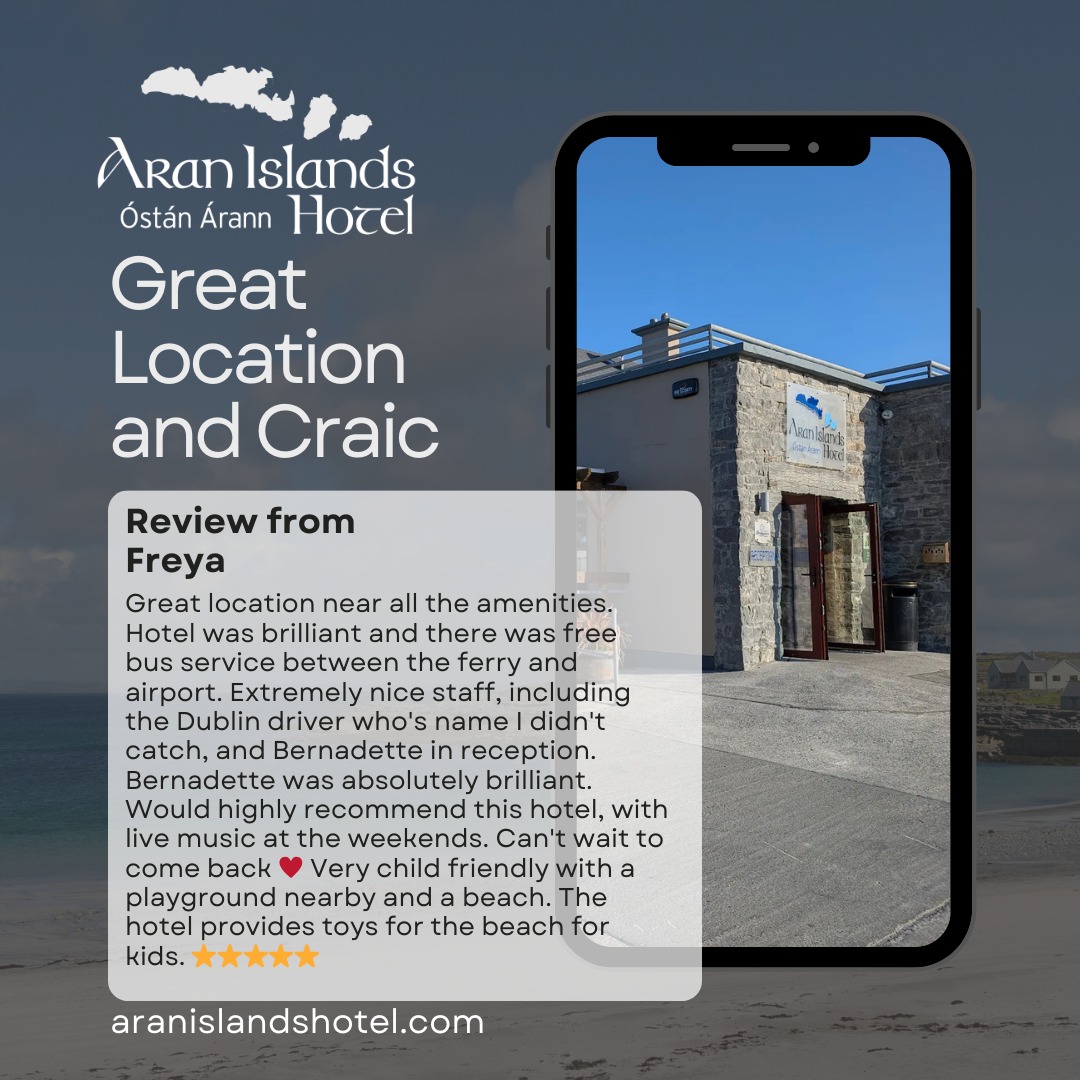 It is always good to hear when guests enjoy their stay.
Right in the heart of Kilronan, close to shops, cafés and the harbour, with our shuttle bus meeting guests from the ferry and airport, arrival on Inis Mór is simple and stress free.
Bernadette at reception will be delighted with the kind mention, and we will be sure to pass on the compliment to our Dublin driver as well.
Families are very welcome here. There is a playground and beach nearby, and we keep buckets and spades ready for small adventurers.
With live music at the weekends, fresh food served each evening, and a generous breakfast each morning, it makes for a relaxed island break.
If planning a visit to Inis Mór, stay a few nights at the Aran Islands Hotel. The island is best enjoyed over two or three days.