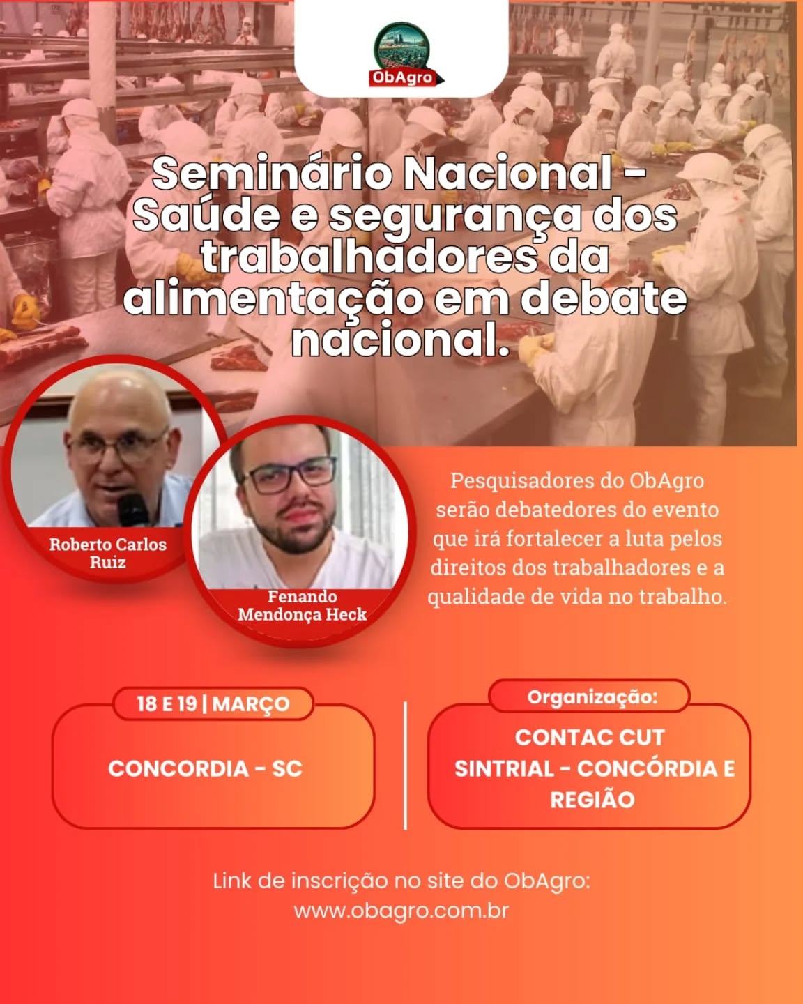 Nessa semana acontece o Seminário Nacional de Saúde e Segurança dos Trabalhadores da Alimentação, organizado pela CONTAC/CUT, na cidade de Concórdia (Santa Catarina).
O encontro reunirá dirigentes sindicais, pesquisadores e especialistas para discutir condições de trabalho, saúde e segurança no setor da alimentação, especialmente em atividades como frigoríficos e outras cadeias produtivas do agronegócio.
O ObAgro estará presente acompanhando o seminário, contribuindo para ampliar o debate sobre saúde do trabalhador e fortalecendo o diálogo entre ciência, movimento sindical e sociedade.
Eventos como esse são fundamentais para construir caminhos que garantam ambientes de trabalho mais seguros, saudáveis e dignos.
📲 Confira a programação completa e o link de inscrição no site do ObAgro (link na Bio).
#SaúdeDoTrabalhador
#Frigoríficos
#SegurançaDoTrabalho
#Sindicatos
#VigilânciaEmSaúde
SaúdeColetiva
TrabalhoESaúde
Obagro
Agronegócio
DireitosTrabalhistas