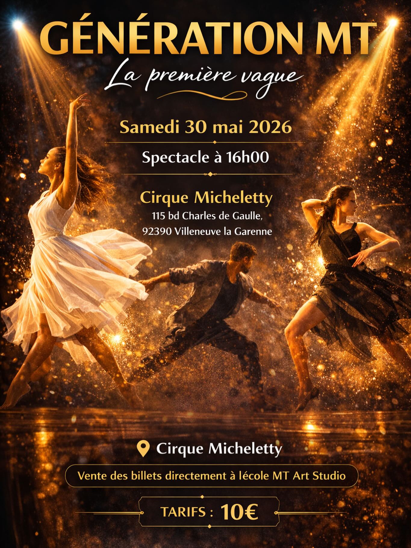 Nous sommes fiers de vous dévoiler l’affiche de notre spectacle “GÉNÉRATION MT La première vague” 💫
Ce spectacle marque un moment très important pour MT Art Studio : une première scène, une première émotion partagée, une première génération qui s’exprime à travers la danse.
📅 Samedi 30 mai 2026
🕓 16h00
📍 Cirque Micheletty – Villeneuve-la-Garenne
Un moment unique où chaque danseur montera sur scène avec passion, travail et fierté 💛
🎟️ Tarif : 10€
🎫 Billets en vente directement à l’école MT Art Studio
Nous avons hâte de vous retrouver nombreux pour soutenir nos artistes et vivre ensemble cette belle aventure ✨
#MTArtStudio #GenerationMT #SpectacleDanse #Fierte #Passion Danse Scene Evenement @tidgychateau @moon2501 @gwenjacquet @audrey_jade_paris @vdcmicheletty