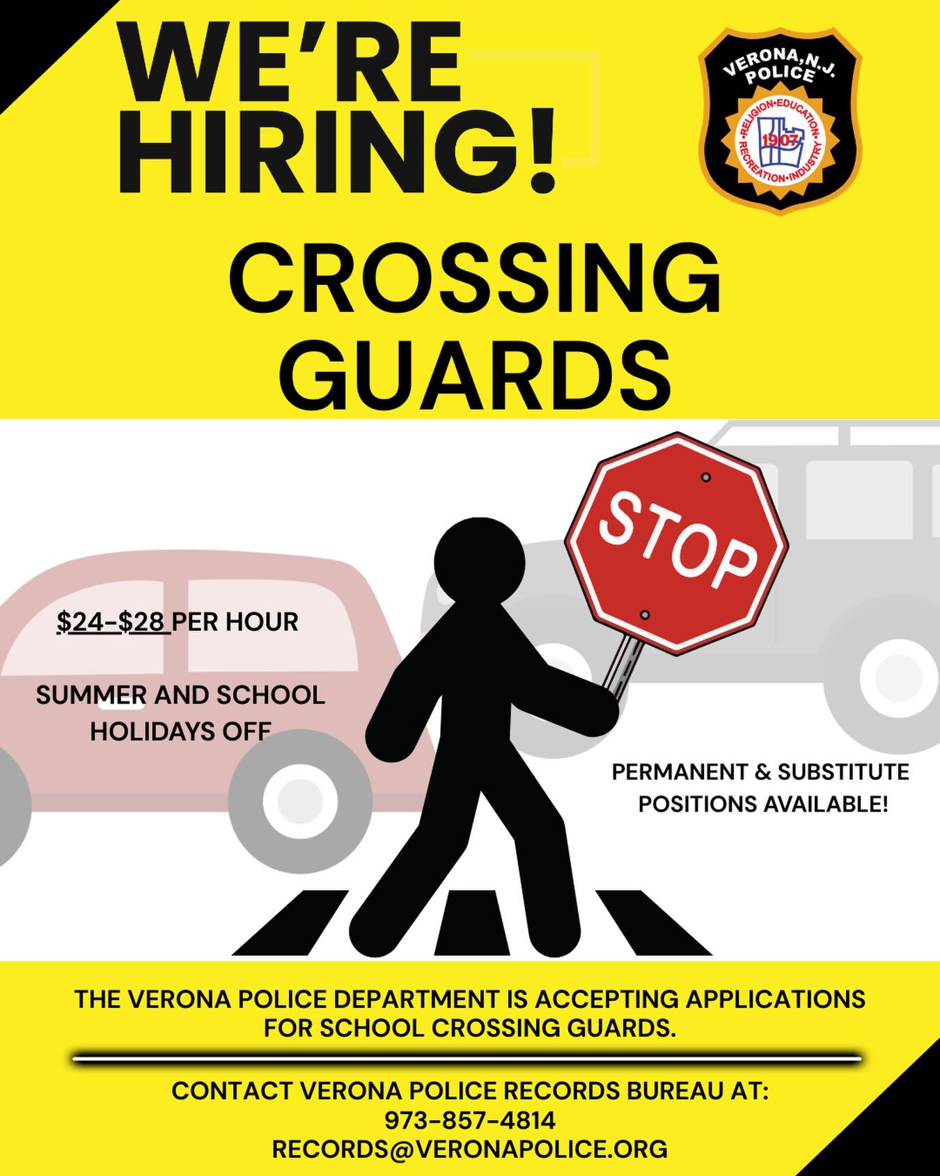 We are hiring Crossing Guards! Permanent and Substitute Positions Available!
$24 - $28 Per Hour
An average of 20 hours per week, with summer and school holidays off. Additional opportunities are available, including Town Events and Summer School positions.
Contact Records@veronapolice.org or call 973-857-4814 for an application.
#veronapd #veronapolice
