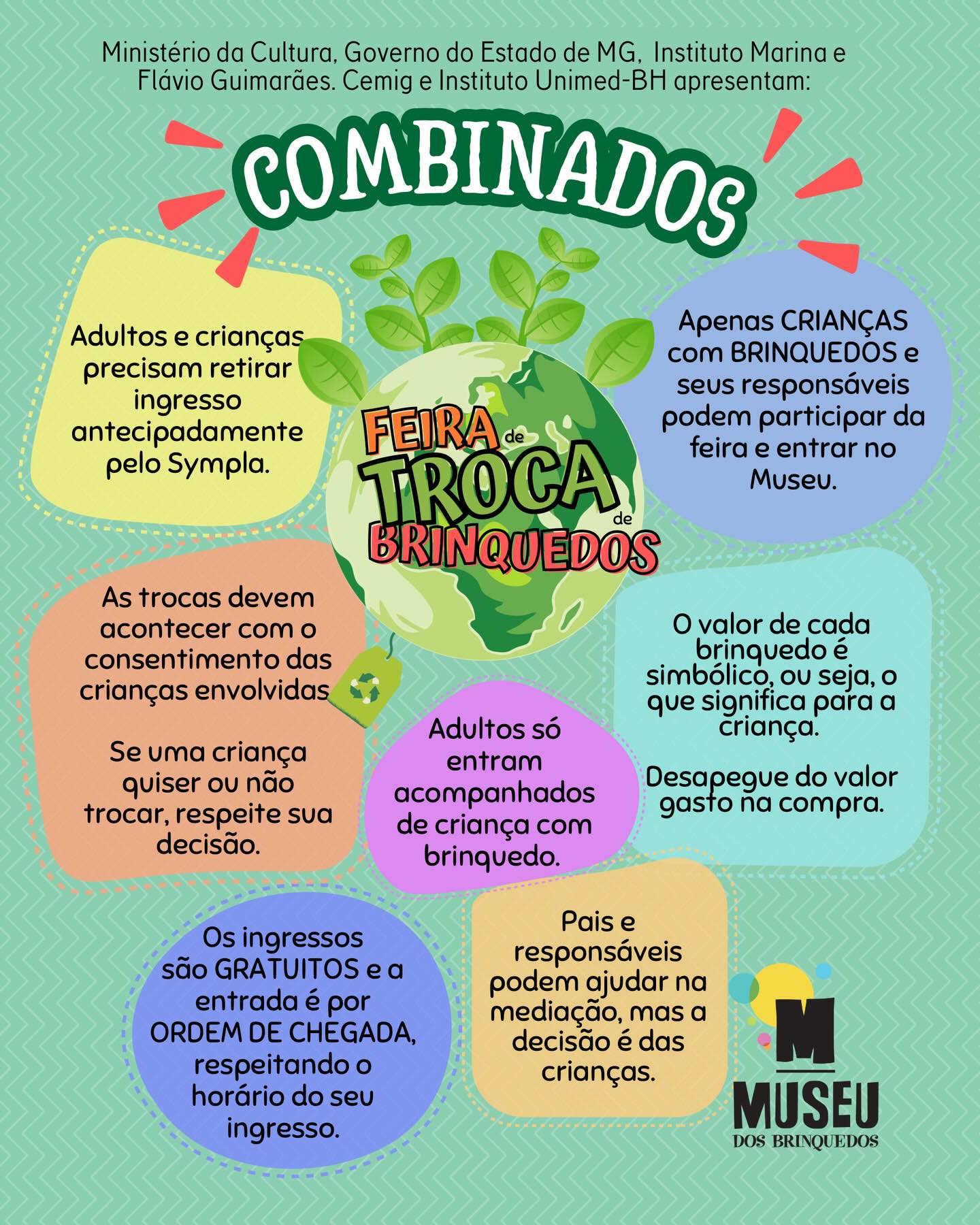 Tá vindo pra Feira? Então se liga nos combinados!
Antes de trocar, tem um combinado importante por aqui. 💛
A Feira de Troca de Brinquedos do Museu dos Brinquedos é um espaço de encontro, escuta e respeito, onde brincar também é aprender a compartilhar, escolher e cuidar do outro.
Por isso, reunimos alguns combinados essenciais para que a experiência seja leve, justa e divertida para todas as crianças: é preciso retirar ingresso antecipadamente, as trocas acontecem com o consentimento das crianças, o valor dos brinquedos é simbólico e a participação é pensada para elas, com o apoio dos adultos.
Mais do que trocar brinquedos, é sobre trocar experiências, histórias e aprendizados.
Leia, combine com sua criança e venha viver esse momento com a gente.
O Museu dos Brinquedos conta com o patrocínio da Cemig, por meio da Lei Estadual de Incentivo à Cultura de Minas Gerais, e com o apoio do Instituto Unimed-BH e do Instituto Marina e Flávio Guimarães – Grupo BMG, por meio da Lei Federal de Incentivo à Cultura, no projeto “2026 – Manutenção do Museu dos Brinquedos” (Pronac 254697); além das empresas Marcelo Guimarães Advogados e Associados e Decta Contabilidade. Realização: Governo de Minas Gerais – Aqui o TREM prospera, Ministério da Cultura e Governo Federal – União e Reconstrução.
#MuseudosBrinquedos #feiradetrocadebrinquedos #brinquedosebrincadeiras #passeioembh #belohorizonte @institutounimedbh @grupobmg.oficial @institutomfg_ @circuitoliberdade @prefeiturabh @culturaeturismomg