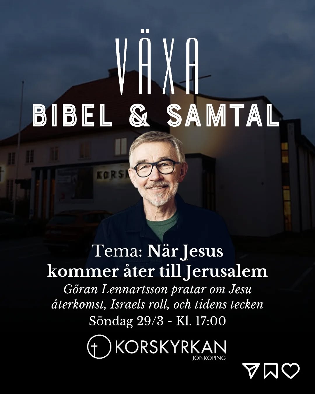Söndagen 29 mars kl. 17:00 får vi besök av Göran Lennartsson 🙌
Kvällens tema: När Jesus kommer åter till Jerusalem
Vi kommer prata om Jesu återkomst, Israels roll och tidens tecken, en både aktuell och spännande samling.
Ta med en vän, och dela gärna inlägget vidare 📨