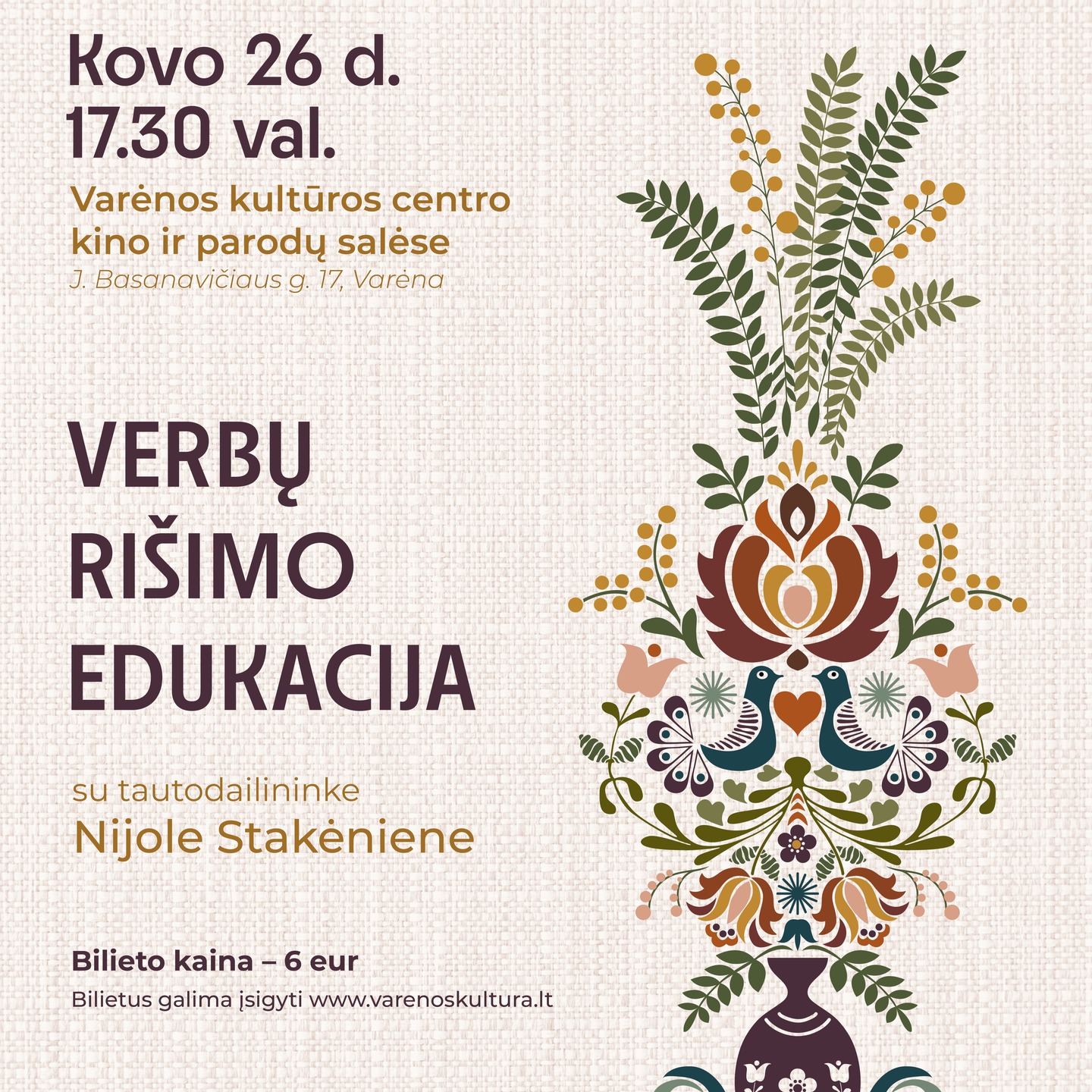 Artėjant pavasario šventėms kviečiame į jaukią ir kūrybišką verbų rišimo edukaciją su tautodailininke Nijole Stakėniene, kuri vyks ketvirtadienį, kovo 26 d., 17.30 val. Varėnos kultūros centro kino ir parodų salėse (J. Basanavičiaus g. 17, Varėna).
Bilieto kaina – 6 Eur.
Bilietus galite įsigyti www.varenoskultura.lt
Edukacija tinka suaugusiems ir šeimoms su vaikais.
Dalyvių skaičius ribotas.