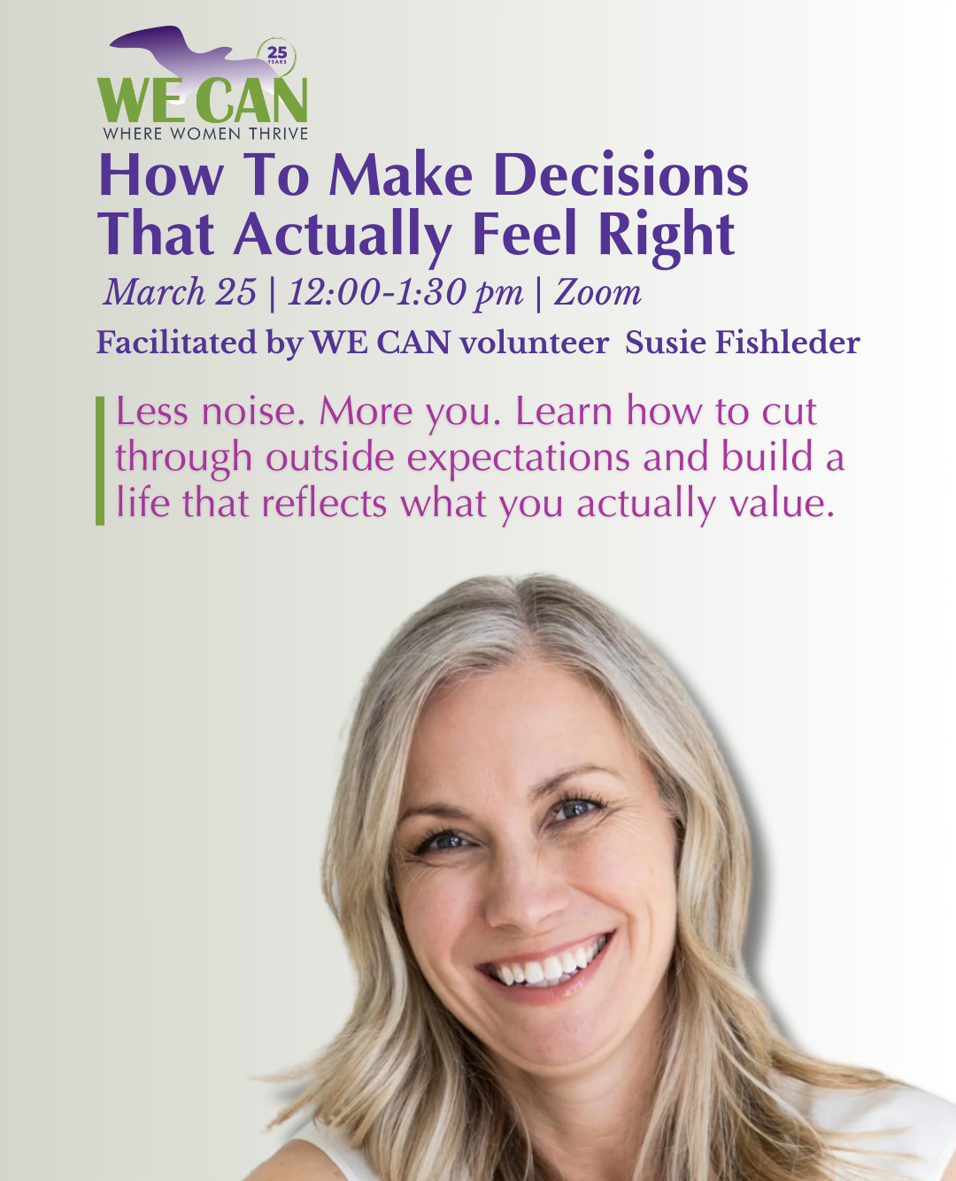 March isn't over yet and we have two workshops worth showing up for. 💜
Need help making decisions that actually align with your life? Join us March 25 on Zoom with Susie Fishleder.
Navigating the legal side of losing a loved one? Join us March 31 in Hyannis with Chantal Rice Hayes for a guided walkthrough of the probate process, plus Q&A.
Both free. Both confidential. Register at wecancenter.org or call 508-430-8111.
Check out all the upcoming workshops at wecancenter.org/workshops