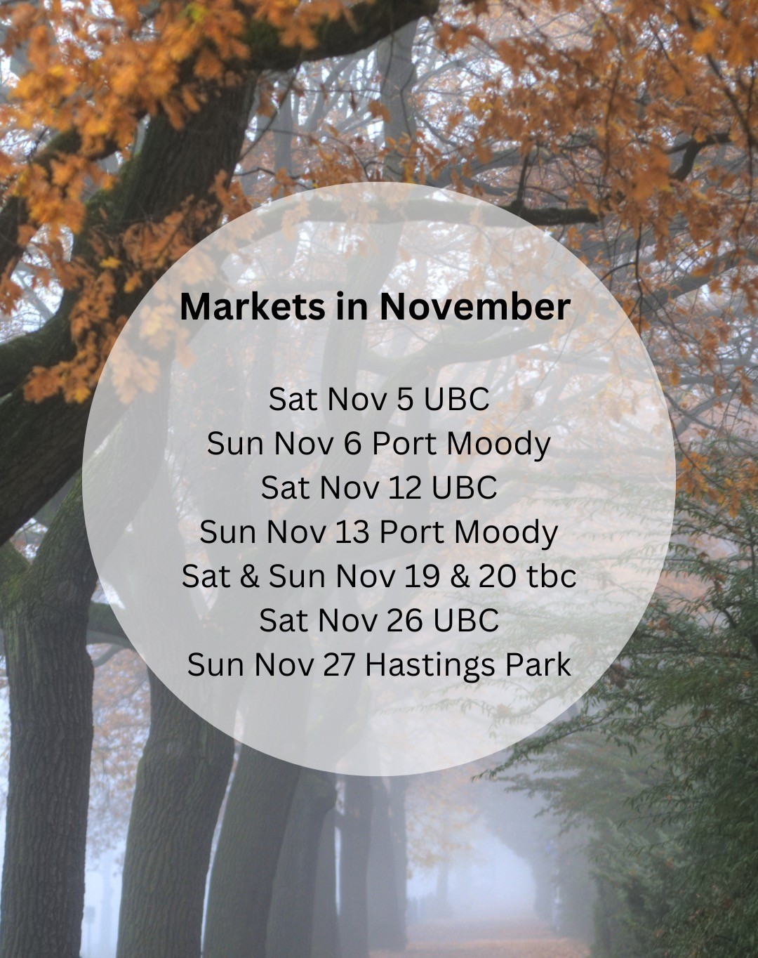 Well, it is officially the end of the summer Farmers Market season here in the Lower Mainland @vanmarkets, @coquitlammarket and @portmoodymarket, and the beginning of the Winter Farmers Market season.
Well, except for the UBC market @ubcfarm which happily continues till the end of November (let’s hope the atmospheric rivers and winds in Pacific Spirit Regional Park don’t blow us all away before the end of the month!).
Here is the list of our upcoming November market dates and locations:
Sat Nov. 5, UBC
Sun Nov. 6, Port Moody
Sat Nov. 12, UBC
Sun Nov. 13 Port Moody
Sat & Sun Nov. 19 & 20, tbc
Sat Nov. 26, UBC
Sun Nov. 27, Hastings Park
It’s been a great, inspiring summer season. Thanks so much to all the great market staff and our wonderful new and returning customers (haawa). We’ve enjoyed the musicians, as well as some interesting four-footed and two-winged patrons at the summer markets!
And now we’re off into the colder, wetter days of the year. As always, come on out and #supportlocal, we’re looking forward to seeing you!
#coquitlammarket
#portmoodymarket
#ubcfarm
#vanmarkets
#BCfarmersmarkets
#yougottabehere
#farmtotable