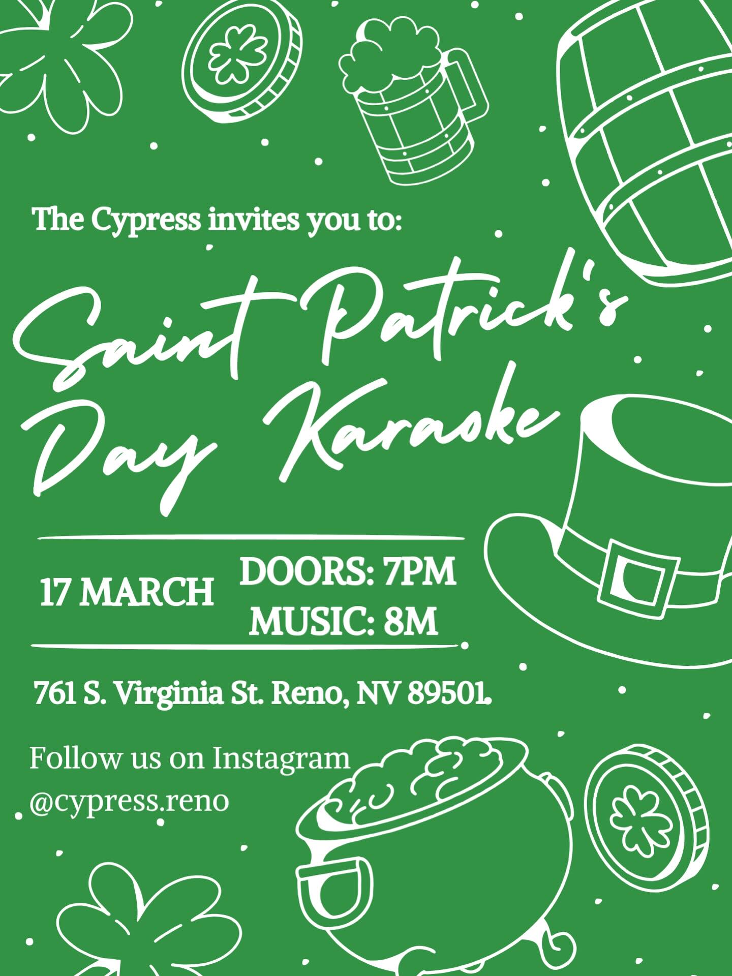 Cypress will be open for Saint Pattys Day! Come one, come all!! Open at 7pm!!