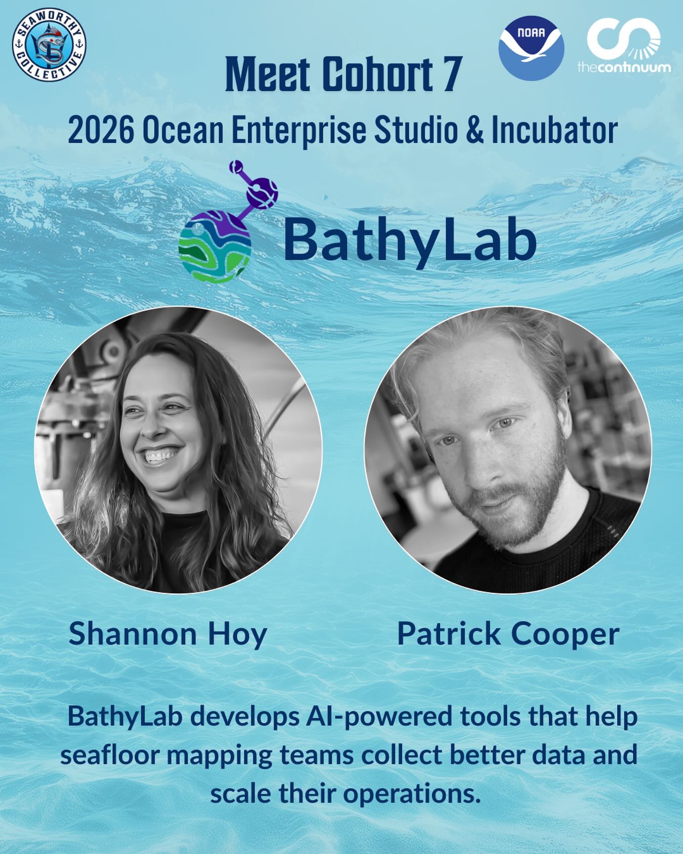 Each week we will spotlight one of the innovative startups participating in Cohort 7. To give every company a chance to shine, we’ll be introducing them in alphabetical order over the coming weeks. In this edition, we’re excited to introduce BathyLab, a company that develops AI-powered tools that help seafloor mapping teams collect better data and scale their operations.
What inspired you to start this company?
I’ve always believed we should be providing real-time support for mapping watchstanders so they can collect better data. You can save a lot of downstream problems if you collect it right the first time. When I left NOAA, I mentioned to my husband that I was sad to lose momentum on building this kind of tool. He looked at me and said, ‘Why can’t you still do it?’ That’s when it clicked. I had the vision, I had the AI/ML technical skills in my co-founder Patrick, and I had a huge network of subject matter experts to collaboratively build this tool. I had everything I needed to get started. I just needed to be bold enough to take the risk.
Click the link in the bio to read the full interview.
#seaworthycollective #bluetech #blueeconomy #innovation #startups