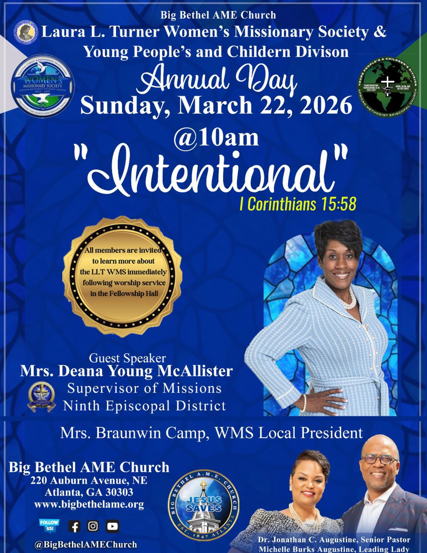 Join us as the Laura L. Turner Women’s Missionary Society & Young People’s and Children Division celebrate their Annual Day under the theme: “Intentional” ~ 1 Corinthians 15:58.
We are honored to welcome our guest speaker, Mrs. Deana Young McAllister, Supervisor of Missions for the Ninth Episcopal District, who will bring a powerful and purposeful word!
Immediately following service, all are invited to learn more about the Women’s Missionary Society in the Fellowship Hall.
Come ready to worship, grow, and be intentional in your faith and service. 💙💚
#BigBethelAME #WMSSunday #YPD #JesusSaves #AtlantaChurch