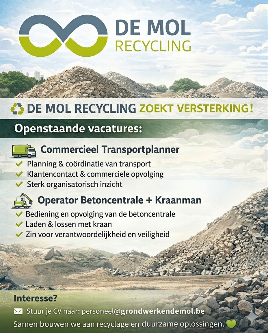 β»οΈ DE MOL RECYCLING ZOEKT VERSTERKING! β»οΈ
Voor onze site te Gent zijn wij op zoek naar gemotiveerde en gedreven collegaβs die mee willen bouwen aan een duurzame toekomst. π
π Openstaande vacatures:
π Commercieel Transportplanner
- Planning & coΓΆrdinatie van transport
- Klantencontact & commerciΓ«le opvolging
- Sterk organisatorisch inzicht
ποΈ Operator Betoncentrale + Kraanman
- Bediening en opvolging van de betoncentrale
- Laden & lossen met kraan
- Zin voor verantwoordelijkheid en veiligheid
Wat mag je verwachten?
β
Werken in een familiale sfeer
β
Correcte verloning volgens ervaring
β
Een no-nonsense werksfeer
π© Interesse?
Stuur je CV naar personeel@grondwerkendemol.be
Samen bouwen we aan recyclage en duurzame oplossingen. π
#demolrecycling #vacature #transportplanner #operator #betoncentrale #kraanman #recyclage #Jobs