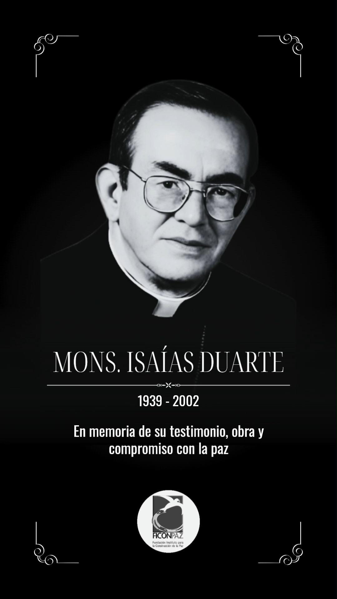 En el aniversario número 24 del asesinato de Monseñor Isaías Duarte Cancino, compartimos este mensaje de Monseñor Héctor Fabio Henao, director de FICONPAZ.
La vida y obra de Monseñor Duarte fue testimonio de entrega a la defensa de la dignidad humana y a la construcción de paz. Su memoria no pertenece solo a la Iglesia, sino a la conciencia de todo el pueblo colombiano. Que su legado nos siga invitando a asumir un compromiso serio, estable y definitivo con la paz.