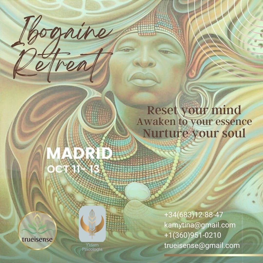 A Psychospiritual Experience that deserves to be lived, sustained from the Heart in a context of complete Security.❤🍃
Includes: Ibogaine Ceremony, Medical Support, 2 nights of accommodation and meals.
Contact: kamytina@gmail.com
trueisense@gmail.com
👉Not for substance addiction treatment