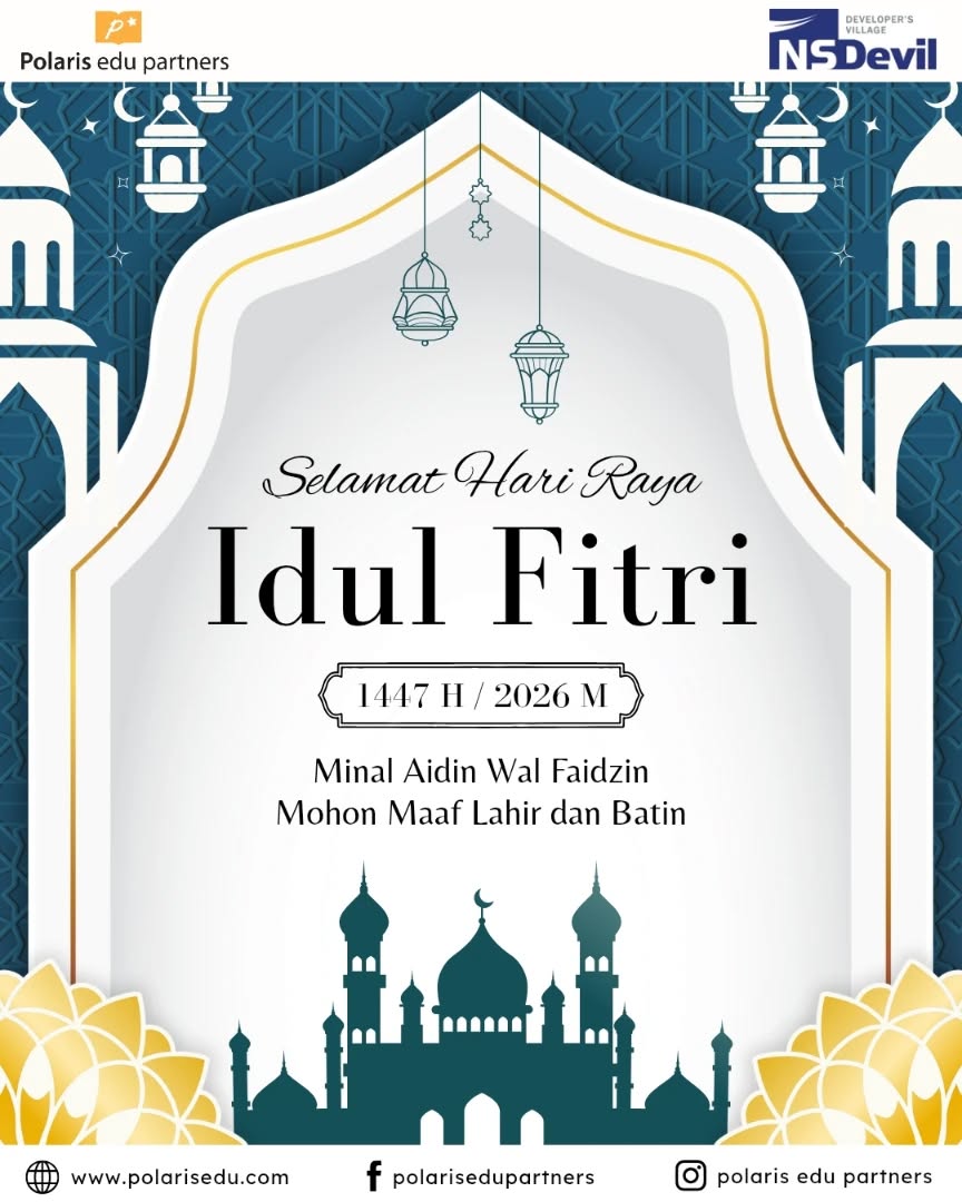 Selamat hari raya Idul Fitri 1447 H
Kami PT. Polaris Edu Partners mengucapkan taqobalallahu minna wa minkum, shiyamana wa shiyamakum kullu'amin wa antum bikhair.
Mari kita jadikan momentum spesial ini sebagai semangat menebar kebaikan dan terus berbenah menjadi pribadi yang lebih baik.
Semoga seluruh amal baik kita selama Ramadan kemarin diterima dan segala khilaf diampuni oleh Nya
Salam kami,
PT. Polaris Edu Partners
#polaris #polarisedupartners #idulfitri2026 #1447 h #harirayaidulfitri