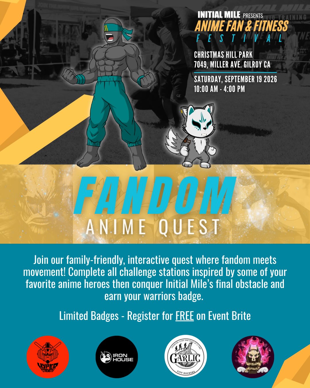Join us at our 2nd Annual Anime Fan & Fitness Festival for our new family-friendly, interactive fitness challenge, Fandom Anime Quest, inspired by some of your favorite anime worlds.
Complete all challenge stations hosted by our friends @teaminfernocosplay @garlic_city_ruckers @ironhouserabbit @hscgym and conquer Initial Mile’s final obstacle to earn your warriors badge!
Earn your badge by registering for this FREE event on Eventbrite. Badges are limited, so register today. Link in bio. #animefanandfitnessfestival #initialmile #bayareaevents #animefestival #fitnessfestival @anyyums_official @the.baking.connection
