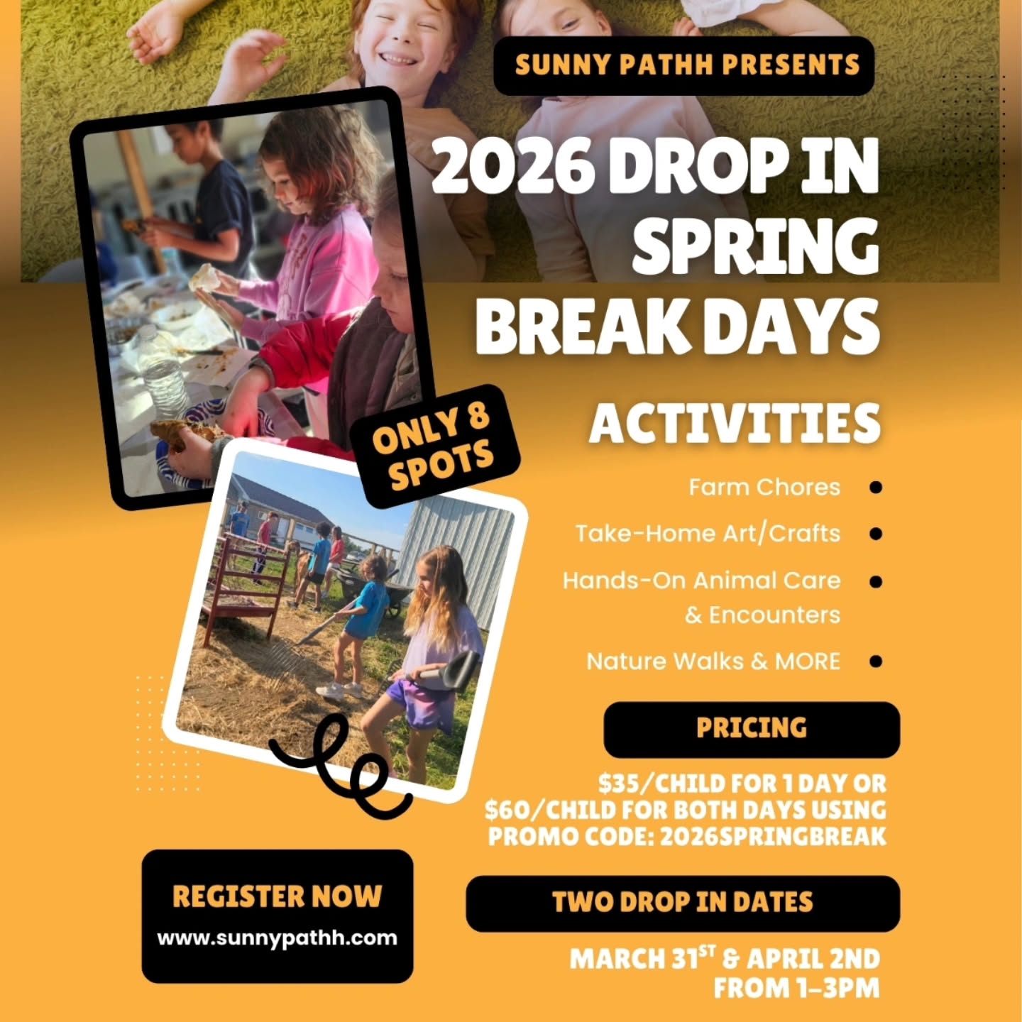 REGISTRATION for our Spring break days closes Monday March 23rd. We only have an open spot for Thursday April 2nd left. Who is still looking for an amazing spring break experience for your kiddos? Visit www.sunnypathh.com events page to register today!