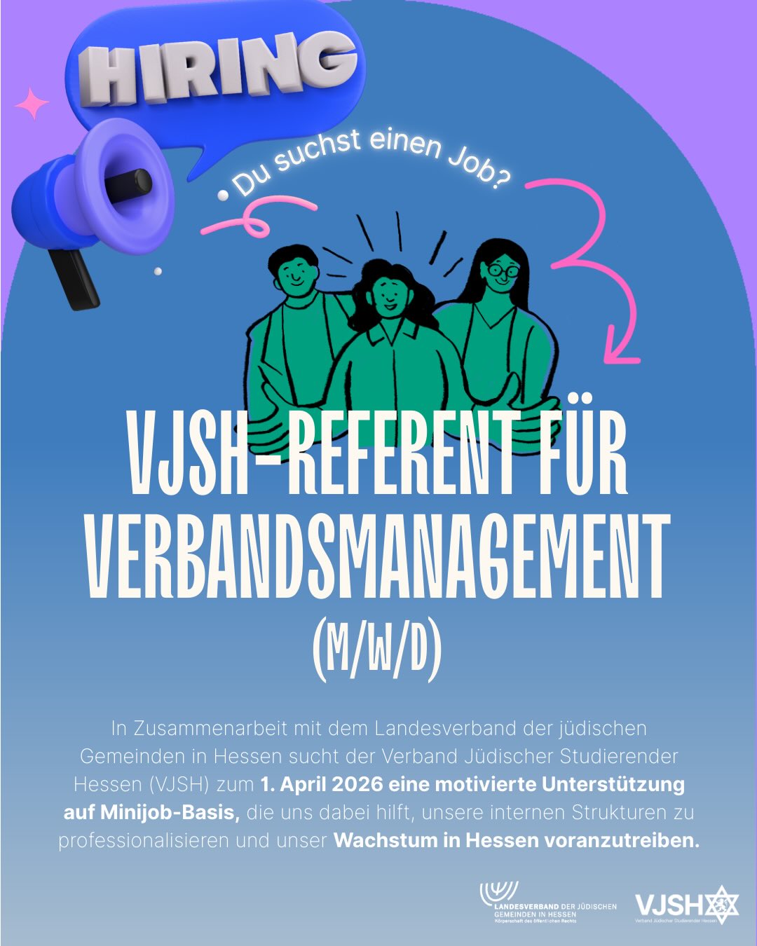 Werde Teil der VJSH-Family! ❤️
🔗https://forms.gle/L2D362CoGxpscuQ3A
Wir suchen zum 1. April 2026 einen Referenten für Verbandsmanagement (m/w/d).
Du willst nicht nur irgendeinen Job, sondern die jüdische Studierendenlandschaft in Hessen aktiv mitgestalten? Wir wachsen – und dafür brauchen wir dich als Referent:in für Verbandsmanagement (m/w/d) auf Minijob-Basis! ✡️✨
Was dich erwartet:
✅ Mitwirken an der Professionalisierung unserer Strukturen
✅ Orga-Allrounder: Von Finanzen über Social Media bis hin zu Event-Support
✅ Flexibles Arbeiten (Remote & Hessenweit)
✅ Ein starkes Netzwerk in Politik & jüdischen Gemeinden
Dein Profil: Du denkst mit, liebst Struktur und hast Lust auf echte Verantwortung? Dann bist du bei uns genau richtig!
📅 Start: 01. April 2026 (befristet auf 1 Jahr)
📍 Wo: Hessen / Frankfurt / Remote
Lust, Spuren zu hinterlassen? Dann bewirb dich jetzt über den Link in unserer Bio! 🔗
#VJSH #Hessen #Jobsuche #Minijob #Studentenjob