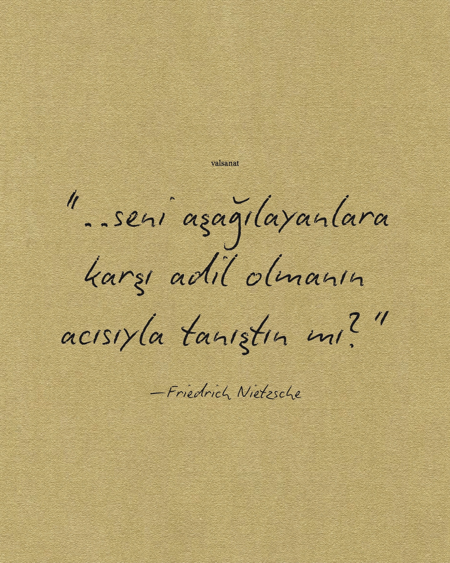 | Eşitsizlik buradan başlar: Biz ahlakı bir sınır değil, bir ilke sayarız. Sizin böyle bir yükünüz yok.
•
•
•
#valsanat #ahlak #nietzsche #kazanmak