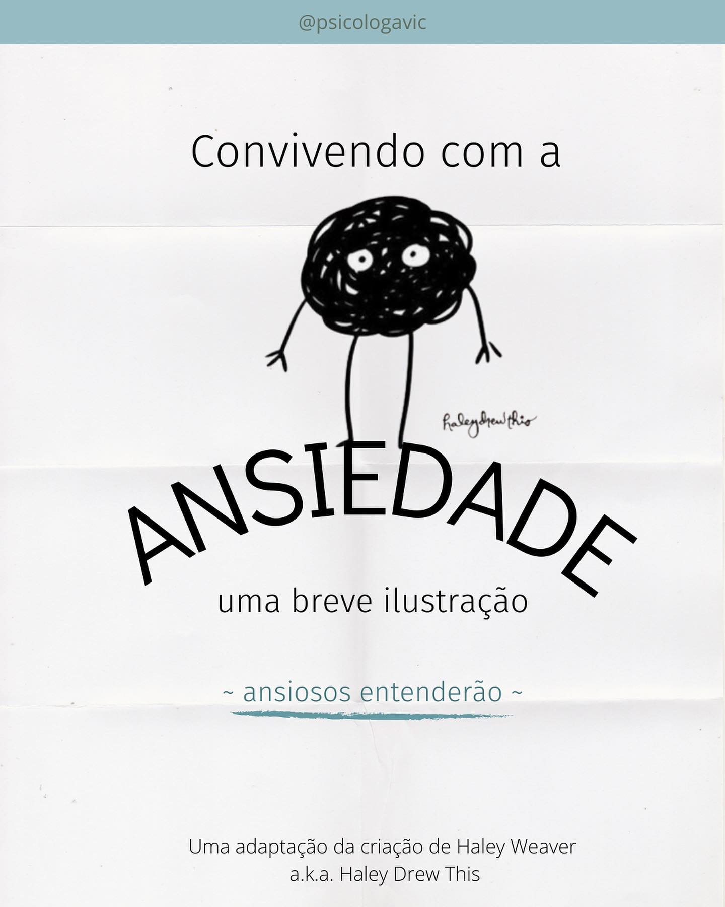 Convenhamos, ter ansiedade não é nada agradável, mas esse foi o jeitinho que a natureza inventou de nos colocar em estado de alerta e preparação para enfrentarmos situações desafiadoras e potencialmente perigosas. Por causa disso, a ansiedade é de um valor inestimável para a sobrevivência!
O problema mora no fato de que, para algumas pessoas, a ansiedade acaba sendo ativada com uma frequência e intensidade desproporcionais. Assim, até mesmo situações ditas “agradáveis”, como sair para tomar um café com as amigas ou viajar no fim de semana, podem ser interpretadas como ameaçadoras. Nesses casos, a ansiedade acaba agindo de maneira disfuncional, e passa a ser encarada como um transtorno.
Uma estratégia utilizada por muitas pessoas com Transtorno de Ansiedade é justamente tentar ‘fugir’ da ansiedade, e isso geralmente é feito evitando lidar com a situação estressora, como por exemplo, ao cancelar de última hora aquela saída com os amigos.
Em um primeiro momento, até pode parecer que você conseguiu driblar a ansiedade, mas como dá pra perceber na tirinha, ela sempre arruma um jeitinho de voltar até você - e geralmente volta mais forte, viu?
Uma forma mais eficaz é aprender a reconhecer a ansiedade quando ela se manifesta e, de maneira gradual, atravessar as situações que te deixam ansioso. Desta maneira, quem fica mais forte é VOCÊ!
📣É quase como encarar a ansiedade como uma visita abusada e inconveniente, que aparece nas horas mais inoportunas em busca de atenção. Nesses momentos, fingir que não tem ninguém em casa acaba sendo pior, porque, quanto mais você tenta ignorar ela, mais forte ela vai bater na sua porta - sim, ela costuma ser BEM mal-educada!
📣Em outros casos, ela é até capaz de se disfarçar pra ver se assim você atende ela (geralmente ela faz isso te causando alguns sintomas menos óbvios, como a procrastinação, insônia, gastrite e alergias na pele).
📣Experimente abrir a porta pra ansiedade, dá um oi rapidinho pra ela - nem precisa sorrir -, diz que você tá ocupado e deixa ela seguir o caminho dela.
Ah! E lembra de seguir o teu também 🙃
#psicologia #saudemental #psicoterapia #terapia #autoconhecimento #ansiedade #estresse #tag