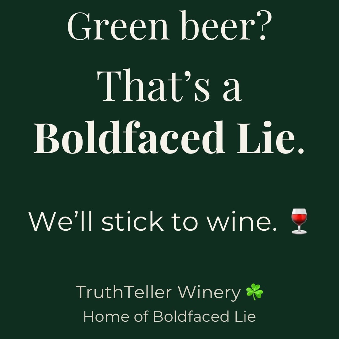 Green beer? That’s a boldfaced lie.
We’ll stick to wine, thanks. 🍷🍀
#TruthTellerWinery #BoldfacedLie #WallaWallaWine #StPatricksDay WineNotBeer