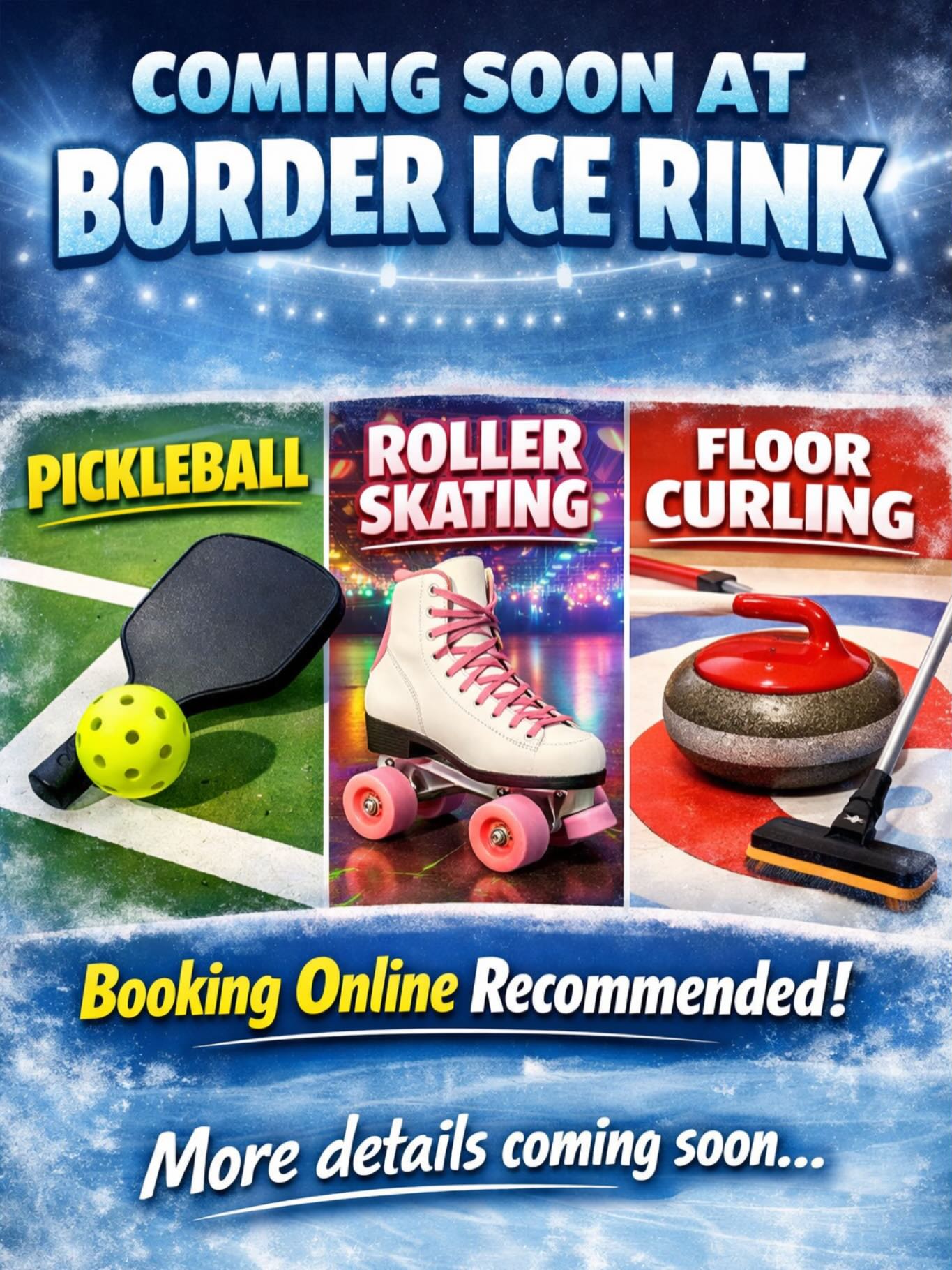 🎉 COMING SOON TO BORDER ICE RINK!
We’re excited to announce new activities arriving soon:
🏓 Pickleball
🛼 Roller Skating
🥌 Floor Curling
Booking online is recommended.
Keep an eye out for more details coming soon… 👀
#BorderIceRink #ComingSoon #Pickleball #RollerSkating #FloorCurling NewActivities