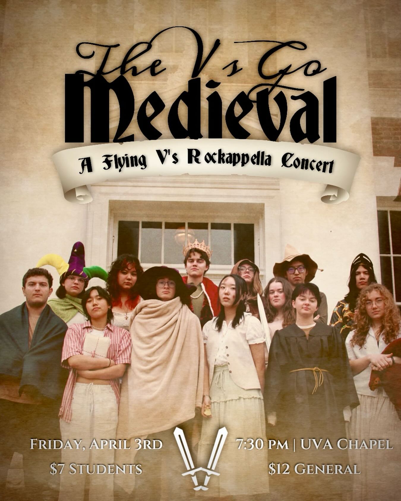 At last, it hath come… Our Spring 2026 concert: The V’s Go Medieval!! ⚔️
With songs by Taylor Swift, Steely Dan, and Journey (and many more 🗣️), lighten up your mid-semester with some ROCKAPPELLA 🎸🤘🔥
🎟️ Tickets: $7 (students) | $12 (general)
Venmo @flyingvsuva with the name of your favorite V in the description!
*Tickets will also be available at the door, but be sure to secure yours early‼️
📅 Friday, April 3rd at 7:30 PM
📍University Chapel