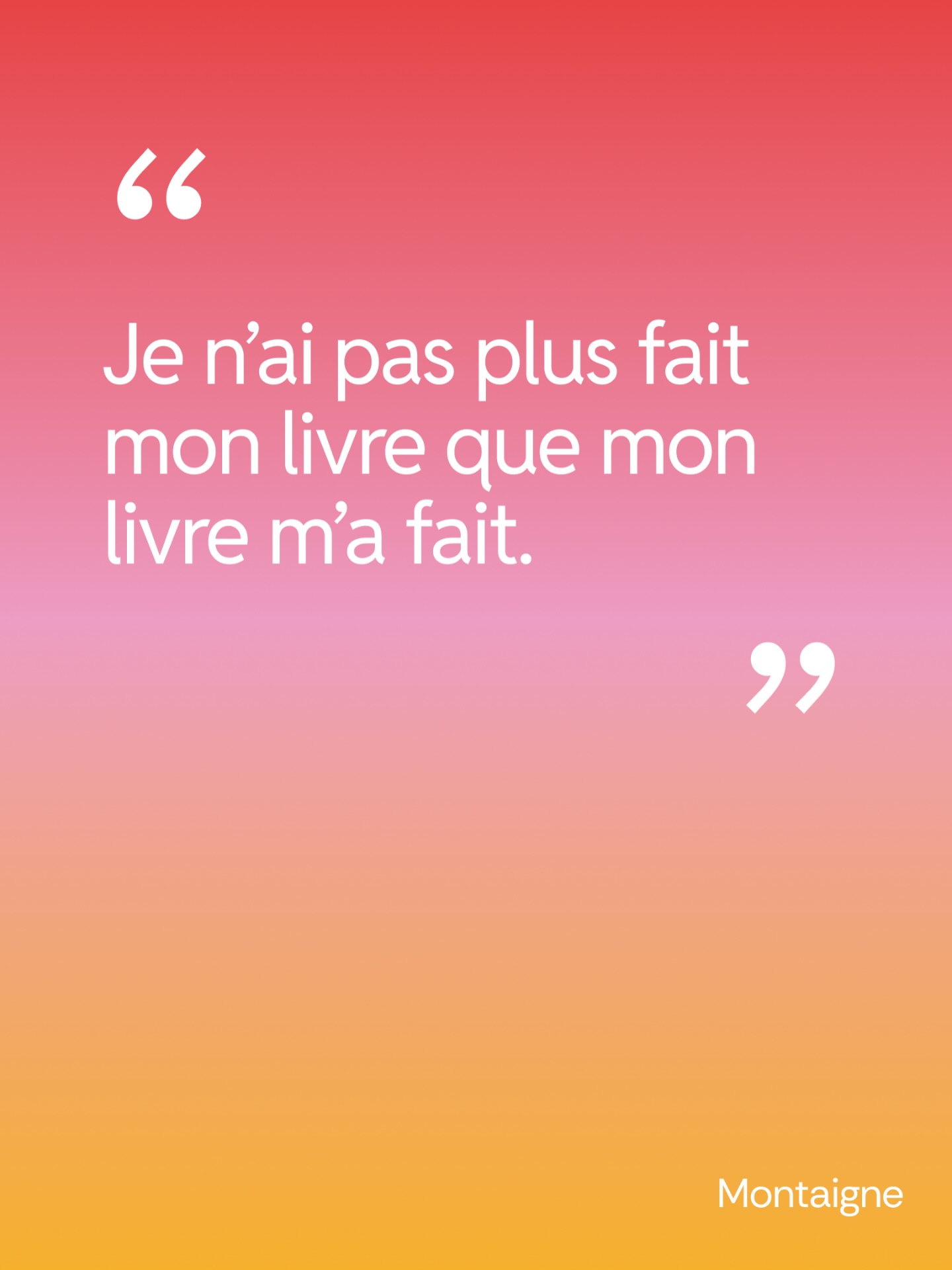 “L’œuvre nous construit autant que nous la construisons.”
Michel de Montaigne écrivait dans Les Essais :
” Je n’ai pas plus fait mon livre que mon livre m’a fait.”
Peindre, c’est aussi cela : se transformer en créant.
