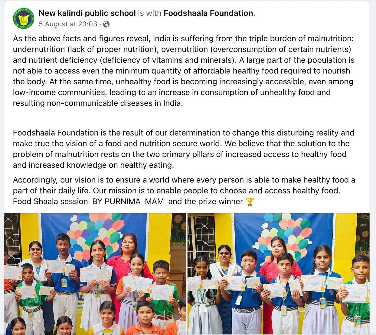 We are happy and proud to share this post from New Kalindi Public School (NKPS), one of our partner schools, acknowledging and appreciating our work on nutrition awareness among the schoolchildren. NKPS provides education to children from underprivileged background in Delhi. We partnered with them just a few months back, and have conducted several workshops, sessions and activities since then. It gave us much delight to see that the school took to their Facebook page to show their appreciation of our programs. We’re very grateful to them for being with us and happy to see the children benefiting from our work.
Foodshaala works in partnership with schools to teach the children the importance of healthy eating and enable them to achieve it. If you are interested in such a partnership to make children in your school nutrition literate, do reach out to us at team@foodshaala.org.
#foodshaala #foodfunda #healtheducation #nutrition #healthyeating #healthyrecipes #goodfood #foodeducation #appreciation #childnutrition #school
