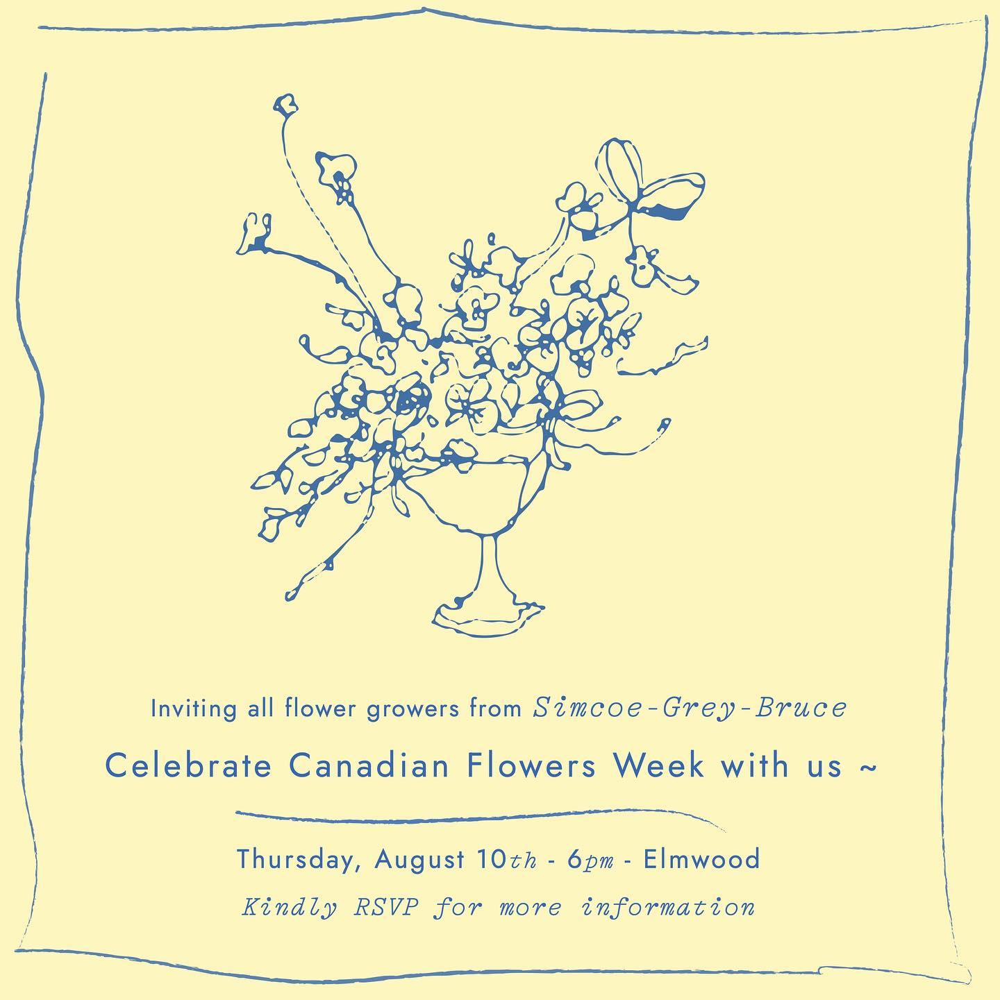 In celebration of Canadian Flowers Week, we invite all of our flower friends to gather in the garden to celebrate the growing season. If you are a flower grower in the Grey ~ Bruce ~ Simcoe area - we cannot wait to meet you! 6pm - Thursday, August 10th in Elmwood.
Our hope is to discuss ways to strengthen our collective visibility within our local communities, and to finally meet one another in person. DM for additional details, and to RSVP.