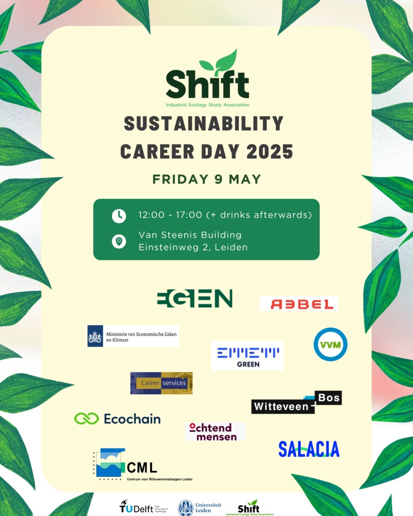 The Career event is already this Friday! You can sign up for the SHIFT Sustainability Career Day + the workshop sessions on the 9th of May.
This event is a great opportunity to connect with companies and to explore potential paths for your future career as an Industrial Ecologist! Take part in multiple interactive workshops and connect with professionals from a wide range of companies!
Sign-up using the link in Bio
📅 9th of May!
📍Van Steenis, Leiden
⏰️12:00 - 17:00 (+free networking drinks! 17:00-18:00)
Why attend?
- Exclusive workshops: Gain insights into the different challenges and case studies the companies face
- Networking opportunities: Connect with multiple companies in a relaxed setting
- Delicious food: Stay for the legendary sandwiches and free drinks!
We look forward to seeing you all on May 9th!
~The Career committee
Nalani, Julia, Noah, Valérie and Erdem