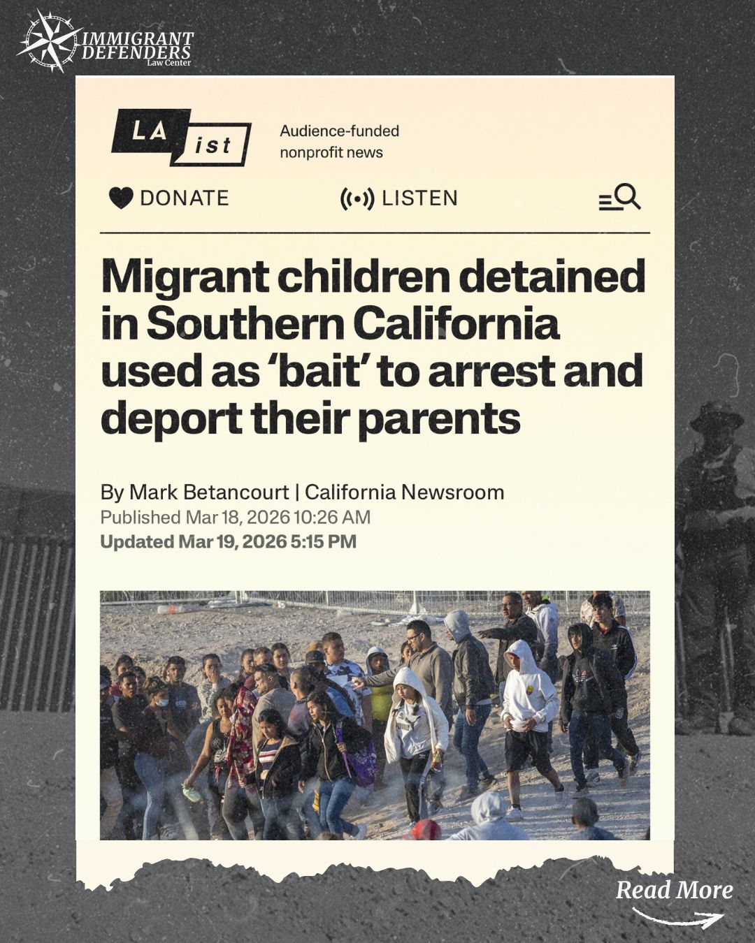 Children are being caught in the crosshairs of a mass deportation scheme.
Parents who step forward to reunite with children in federal custody are being arrested and placed into deportation proceedings, leaving many children stranded in shelters. What should be a process focused on child welfare is instead being used to tear families apart.
ImmDef currently represents 12 children in Southern California whose parents were detained shortly after coming forward to begin the reunification process.
As ImmDef Director of Legal Services Mickey Donovan-Kaloust told @laistofficial, “It's part and parcel of the chaos and cruelty that's marking this administration's approach to immigration policy. We've actually had children ask their parents to stop the reunification process because they're worried that they'll get detained.”
Children deserve to be with their families. They should not have to fear that they'll be used as bait simply because their parents tried to bring them home.��
Read full article here: ➡️ https://tinyurl.com/mu8erbwu
#ImmDef #ImmigrantFamilies #EndFamilySeparation #ImmigrantDefenders #ImmigrantRights #NoImmigrantStandsAlone #ImmigrantJustice