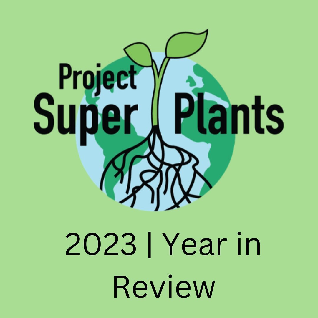 Project Super Plants 2023 wrapped!