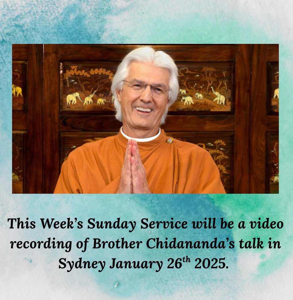 All are welcome to attend our SRF Sunday Service on March 22nd at 11am-12pm. There will be a video recording of Brother Chidananda’s talk in Sydney on January 26 2025.