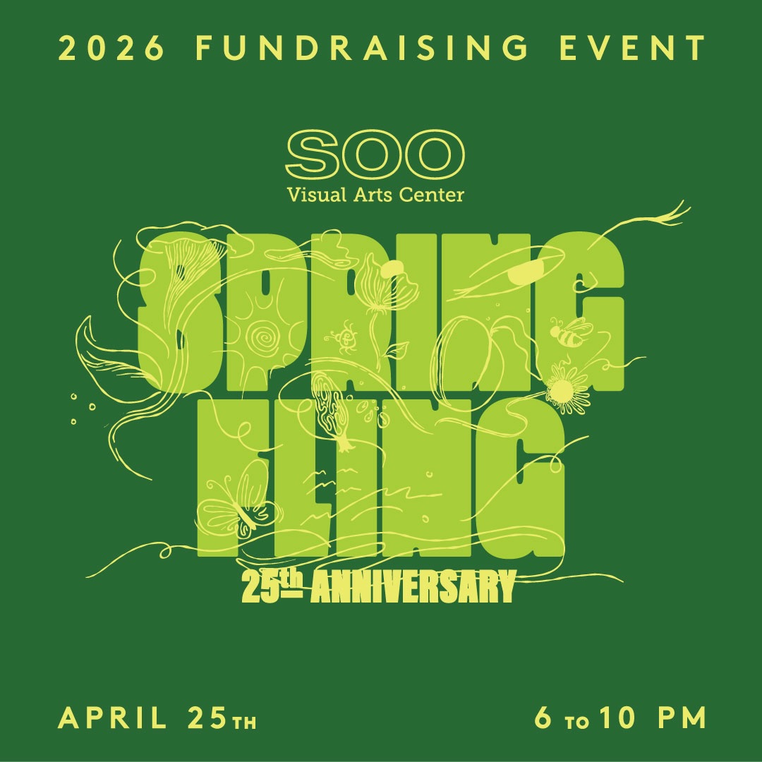 SAVE THE DATE: Spring Fling 2026: A Fundraising Awakening + SooVAC is 25 YEARS OLD💚✨
Join us for Spring Fling at SooVAC! SATURDAY, April 25 from 6-10pm. Filled with activities by artists and a drawing to win art by some of the Twin Cities most beloved artists. All to support SooVAC’s programming and exhibitions.
Starting April 9th Tickets are available Online:
Tickets for Entry: $25 at the door
Drawing tickets: $10
Rockstar Artists are generously donating original artworks to be raffled off, and for only ten dollars a chance, you can afford to win your very own. Works By:
Christopher Alday, Hend Al-Mansour, Nancy Ariza,
Morgan Barrie, Elea Besse, Zoe Cinel, Dane Cree, Jeffrey Davis, Jennifer Davis, Mary Gibney, Ruthann Godollei, Christopher E. Harrison, Syed Hosain, Fawzia Khan, Jessica Kitzman, Hakeem Martins, Emma Ming Kayhart, Terrence Payne, Chris Rackley, Amy Rice, Gregory J. Rose, Marcus Rothering, Dietrich Sieling, Rosy Simas, Mic Stowell, Carolyn Swiszcz, Jocelyn Suzuka Figueroa, Anda Tanaka, Xavier Tavera, Dani Wagner, Forrest Wasko, Michon Weeks, Michelle Westmark Wingard, and Yasmin Yassin
Play games and make art with activities by:
Alyssa Baguss, foxes, Meher Khan, Mary Jane Mansfield, Lacey Prpić Hedtke, Nina Martine Robinson, and Ivonne Yáñez