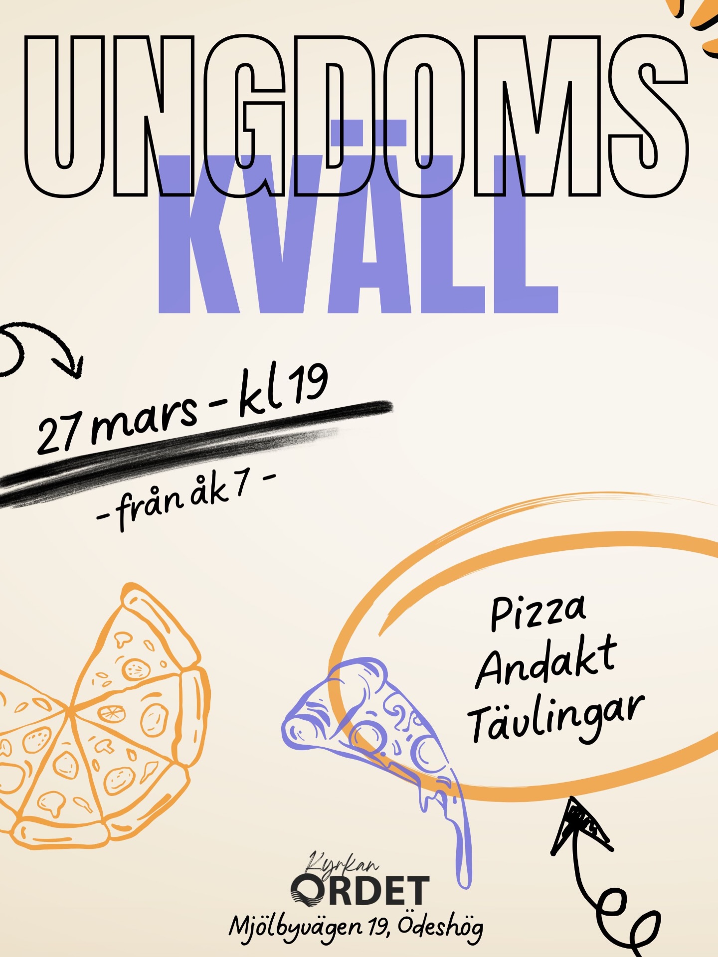 Välkommen till ungdomskvällen i kyrkan Ordet!
Det vill du inte missa - pizza, tävlingar och andakt! Ta med din kompis och så ses vi nästa fredag! 🍕