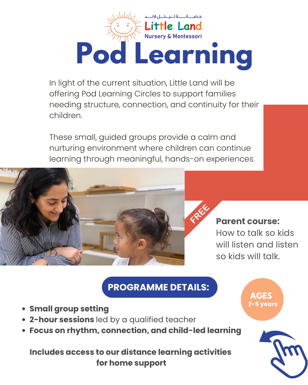 Little Land Pod Learning Circles are running from this Tuesday 24 March — small group sessions, 2 hours, led by a qualified teacher, with a real focus on rhythm, connection and child-led learning rather than just keeping them busy.
📍 The Hood by Mamahood — 8.00-10.00am (FS 1 and FS2)
📍 Gymboree, Galleria Mall Al Barsha
8.30–10.30 or 10.30–12.30
(2-5 years)
Part-time enrolment is available.
Registration includes access to our full distance learning programme for home, plus a weekly complimentary live online parenting workshop for 8 weeks — How to Talk So Kids Will Listen and Listen So Kids Will Talk.
www.littlelandnursery.com or 0506894471 to book your slot.