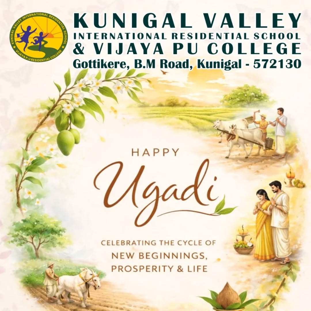๐ฟ Ugadi Wishes from Kunigal Valley International Residential School & Vijaya PU Residential College ๐ฟ
May this Ugadi bring joy, knowledge, and success to everyone in our school family. ๐ธ๐โจ
#HappyUgadi #SchoolWishes #UgadiCelebration #NewBeginnings #Education StudentLife FestivalGreetings