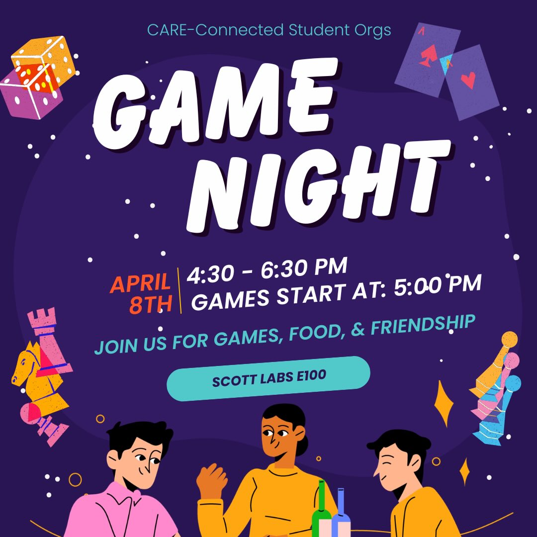 Join us for a fun-filled Game Night with our fellow Care-Connected Student Organizations on April 8th! There will be food! Contact Gabie Gilmore.363 with questions