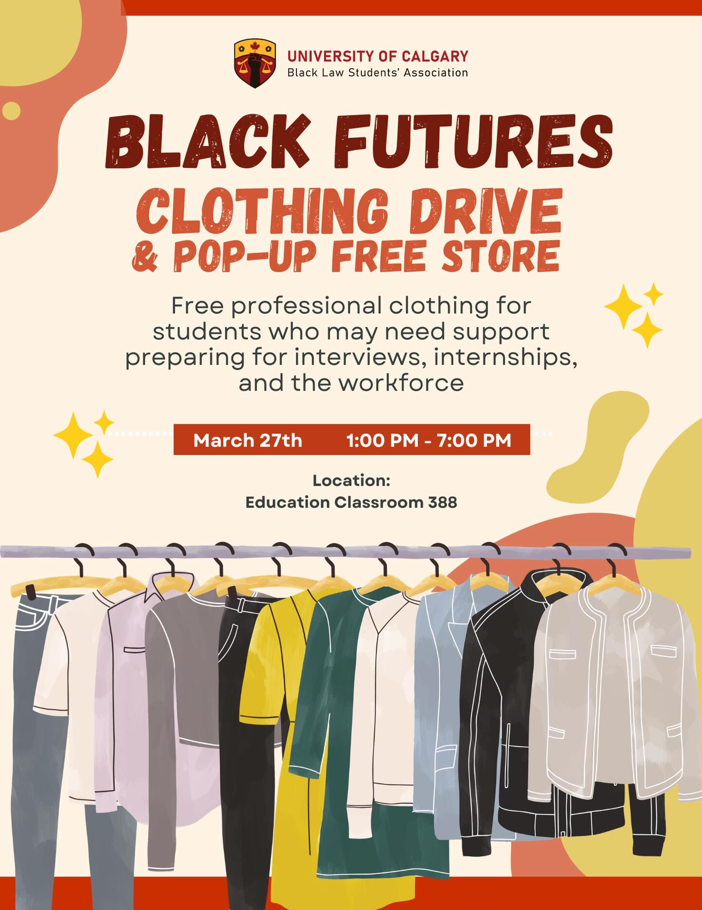 Black Futures Clothing Drive & Free Pop-Up Store
Join us on March 27 (1–7 PM, Education Classroom 388) for a free pop-up offering professional clothing to support students preparing for interviews, internships, and the workforce.
Come browse, connect, and take what you need.
#UCalgary #YYCStudents #CampusLife #BlackFutures #BLSA